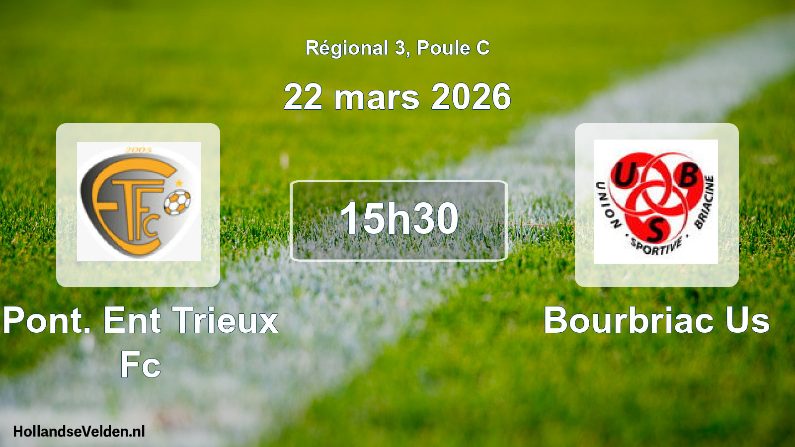 Geplande wedstrijd: Pont. Ent Trieux Fc - Bourbriac Us (22 maart 2026)