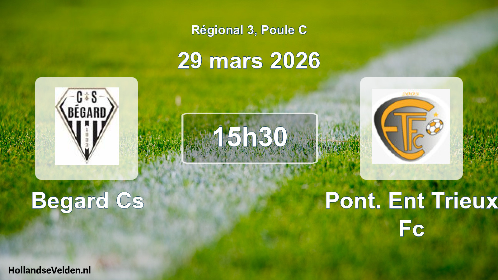 Geplande wedstrijd: Begard Cs - Pont. Ent Trieux Fc (29 maart 2026)