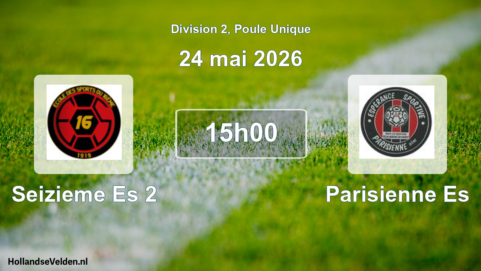 Scheduled Match: Seizieme Es 2 - Parisienne Es (24 May 2026)