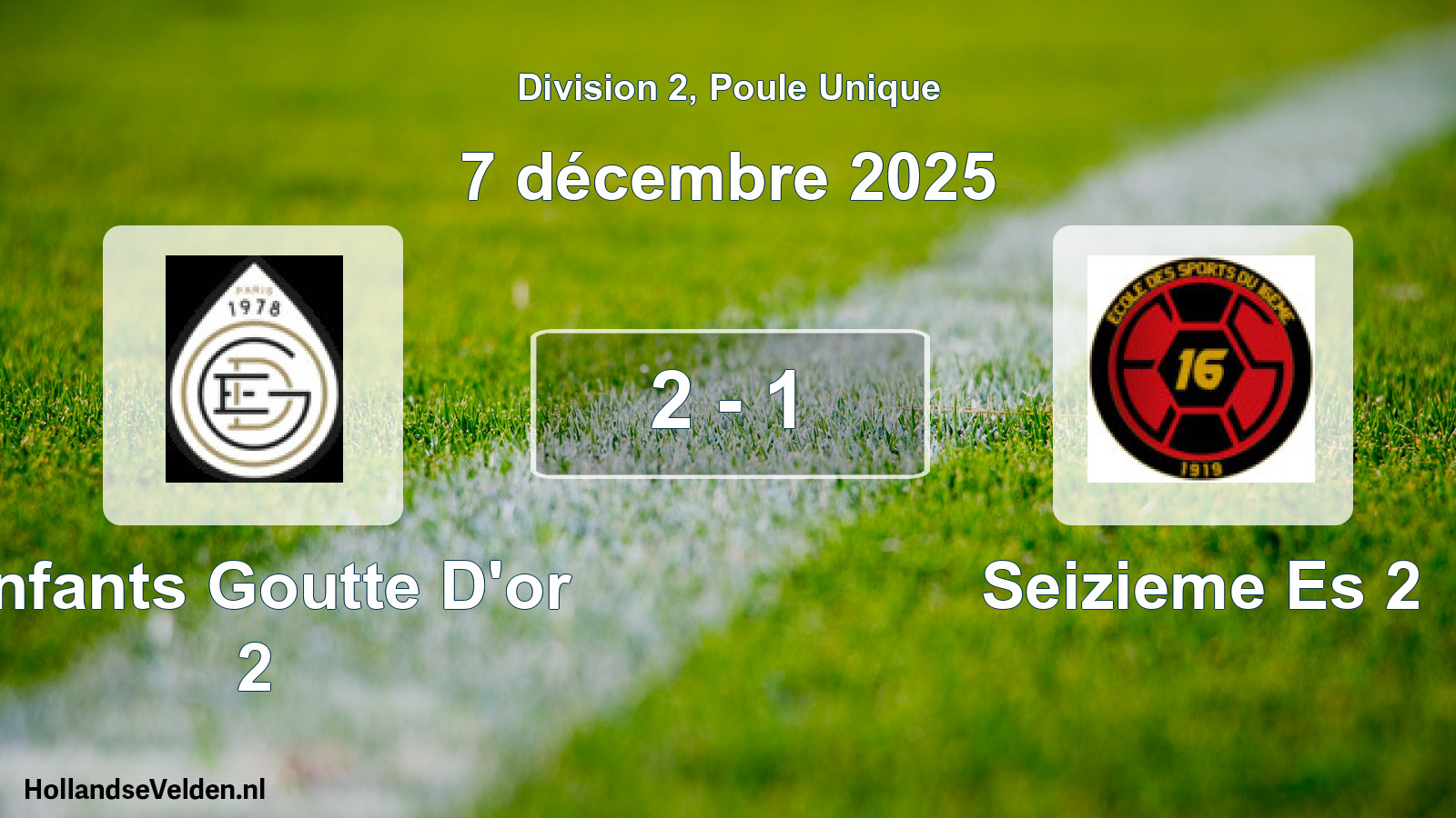 Total number of matches played: Enfants Goutte D'or 2 - Seizieme Es 2 2 - 1 (7 December 2025)