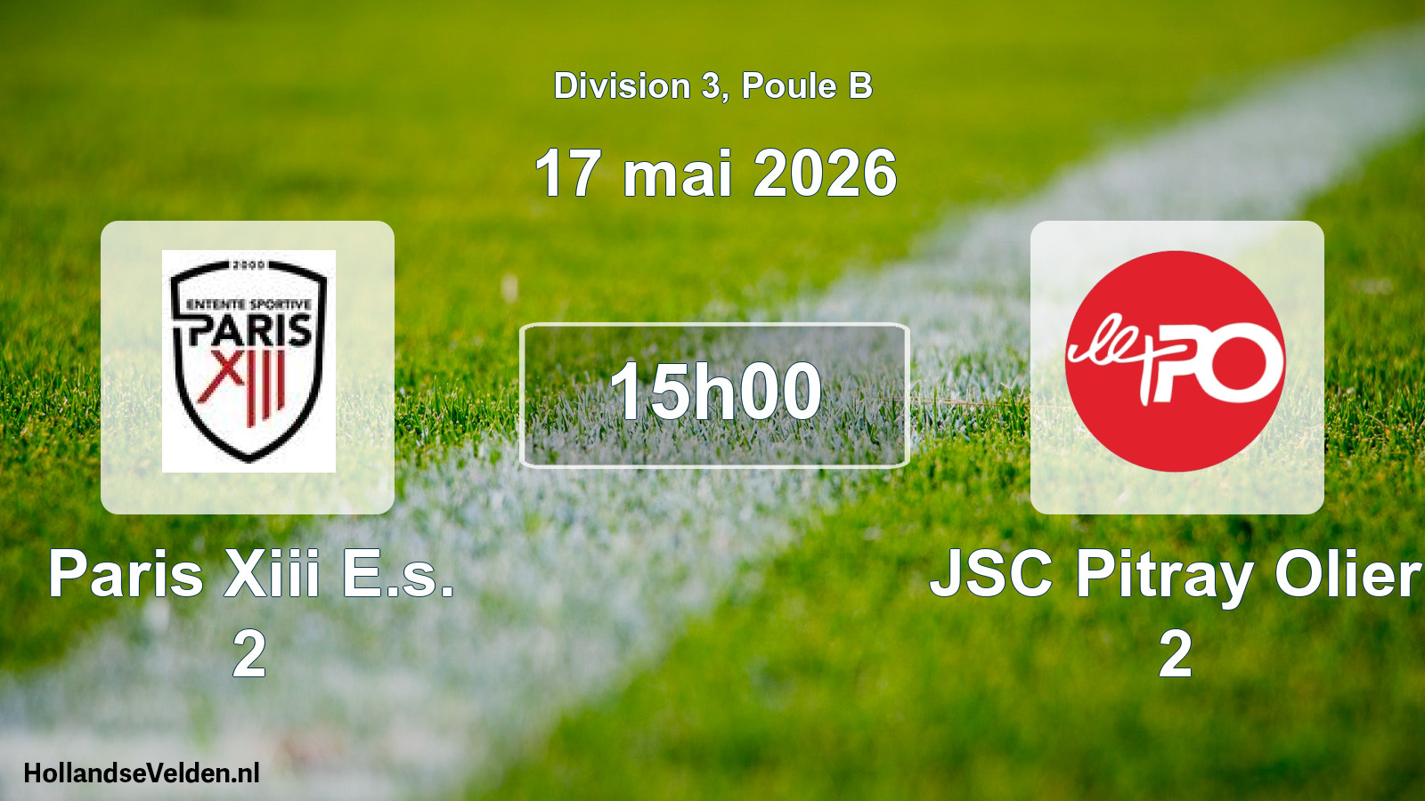Scheduled Match: Paris Xiii E.s. 2 - JSC Pitray Olier 2 (17 May 2026)