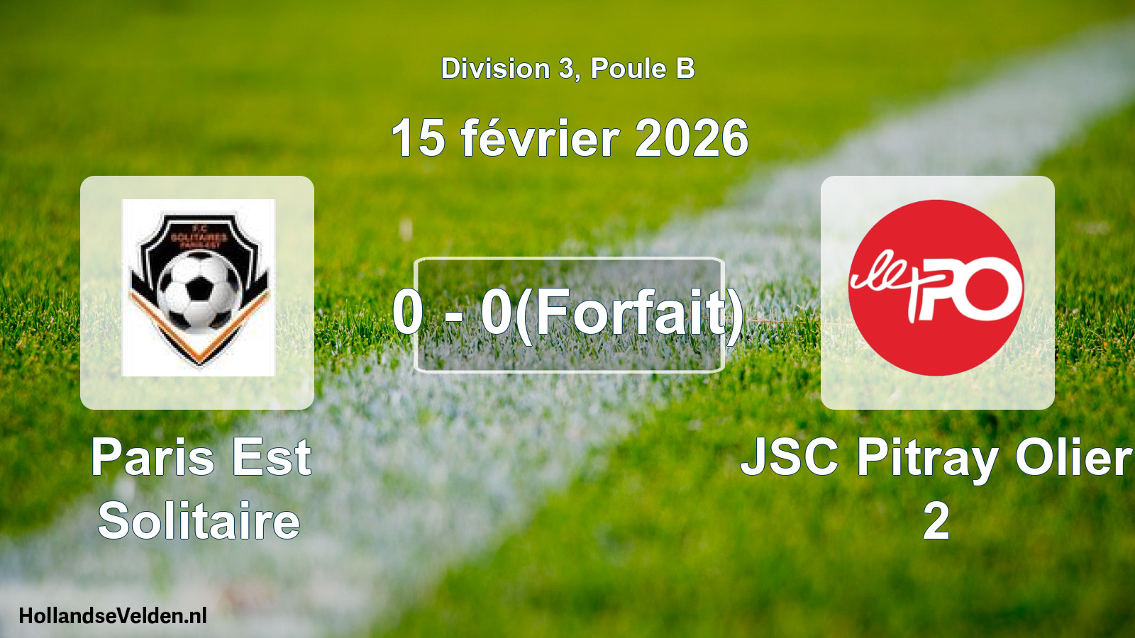 Total number of matches played: Paris Est Solitaire - JSC Pitray Olier 2 0 - 0(Forfait) (15 February 2026)