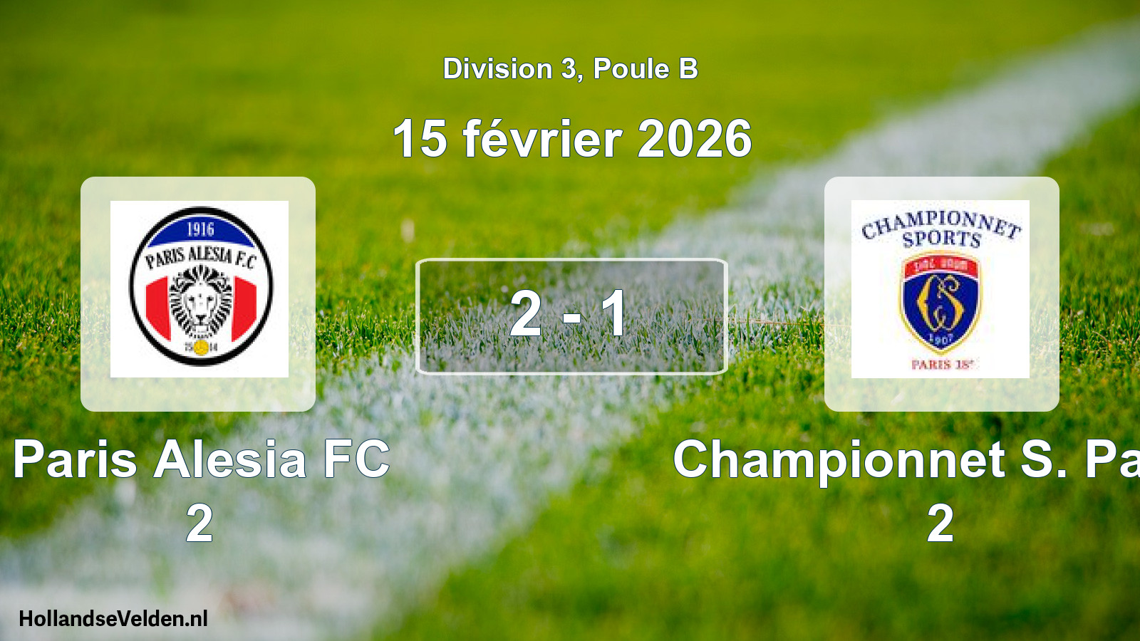 Total number of matches played: Paris Alesia FC 2 - Championnet S. Paris 2 2 - 1 (15 February 2026)