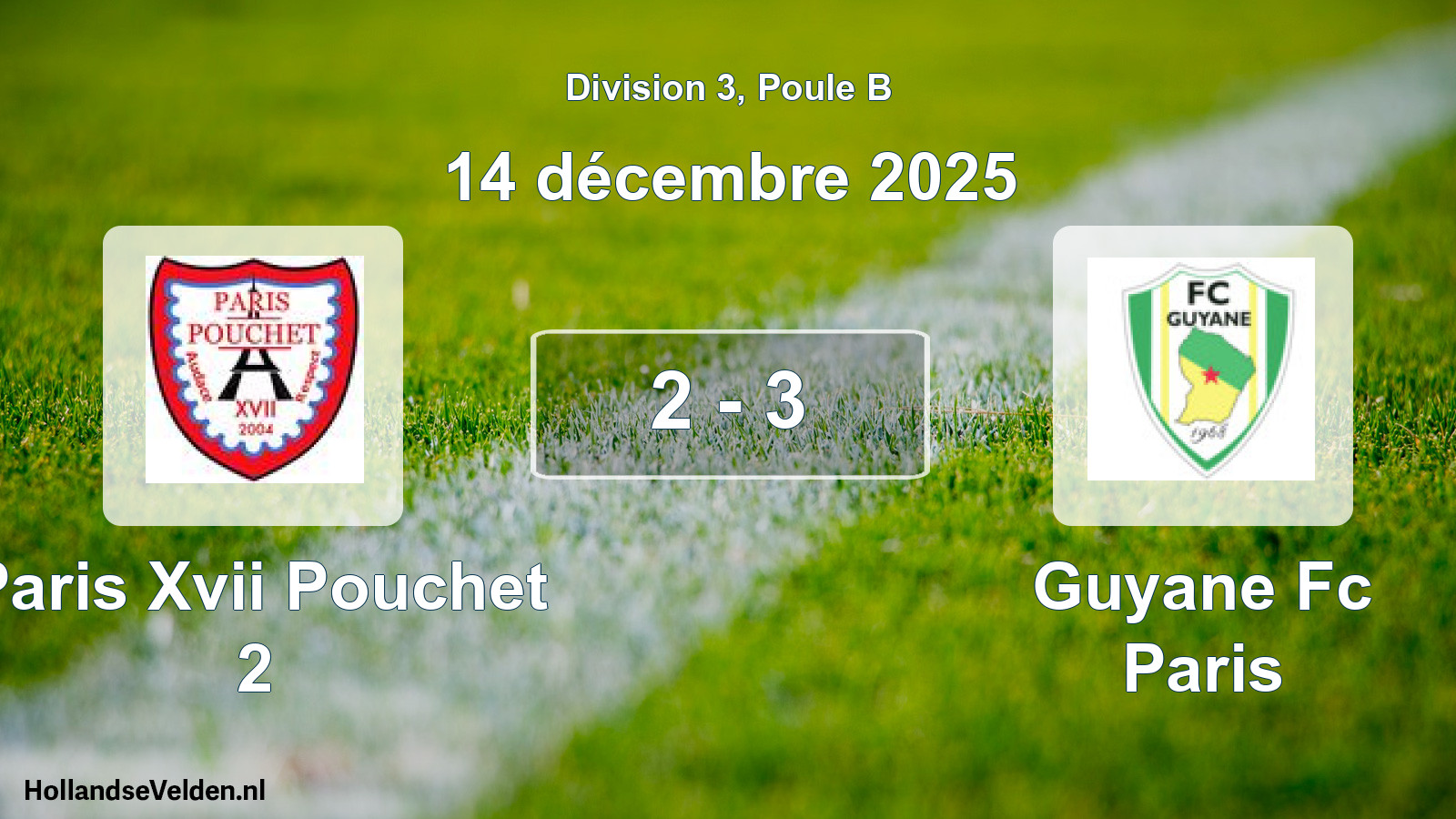 Total number of matches played: Paris Xvii Pouchet 2 - Guyane Fc Paris 2 - 3 (14 December 2025)