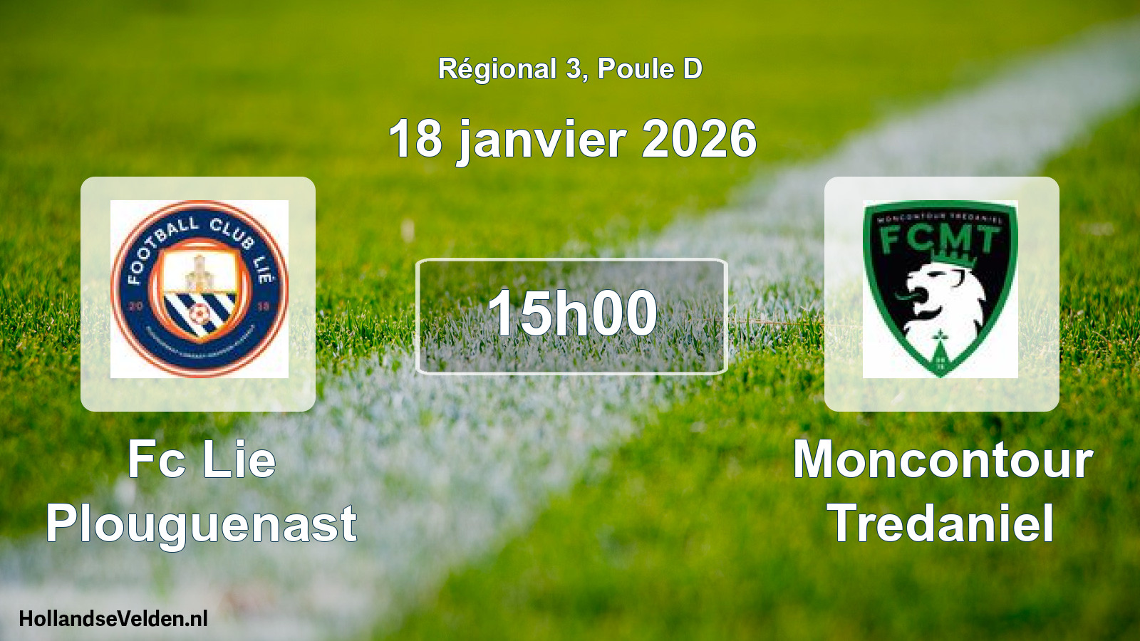 Geplande wedstrijd: Fc Lie Plouguenast - Moncontour Tredaniel (18 janvier 2026)