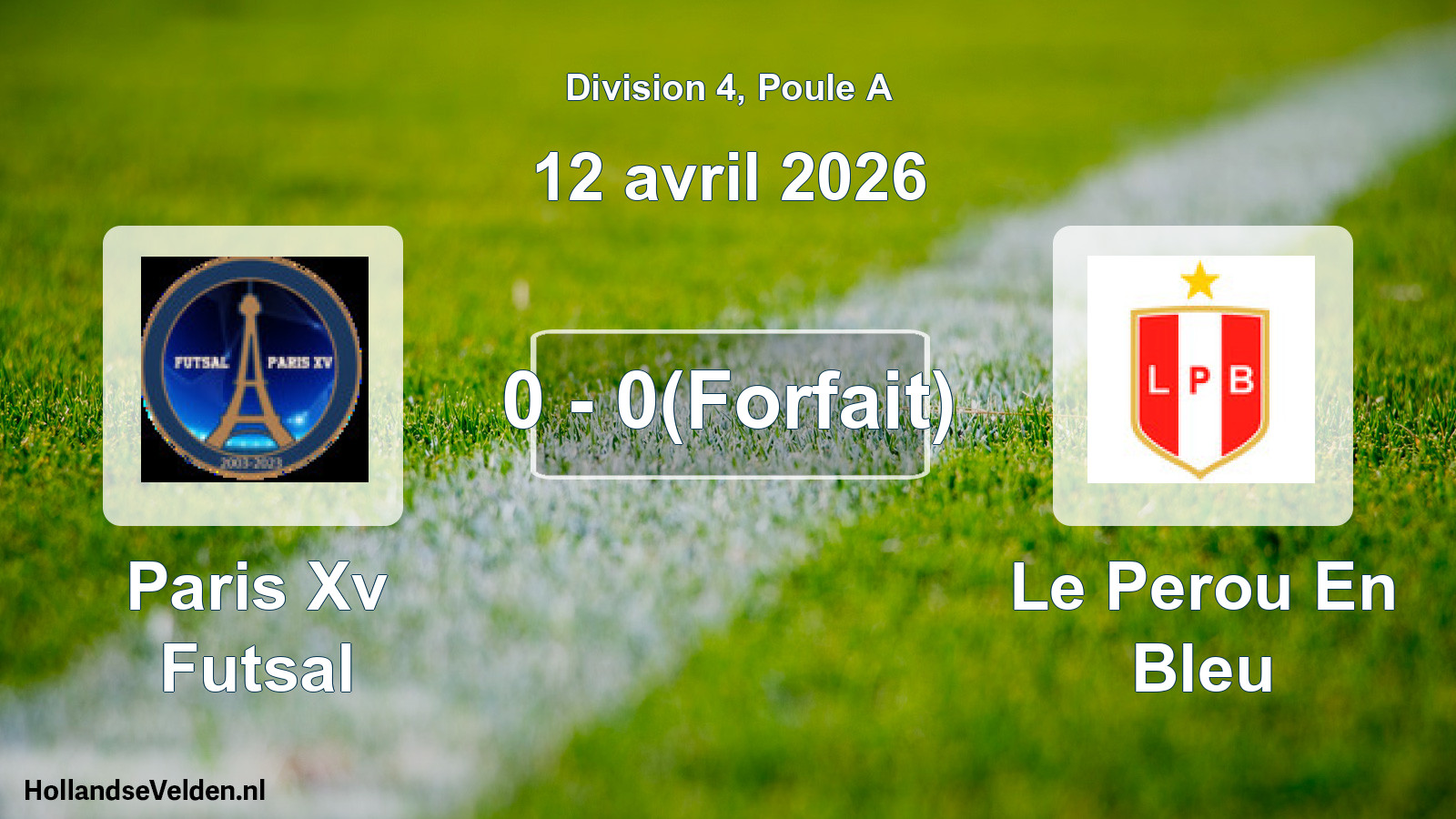 Total number of matches played: Paris Xv Futsal - Le Perou En Bleu 0 - 0(Forfait) (12 April 2026)