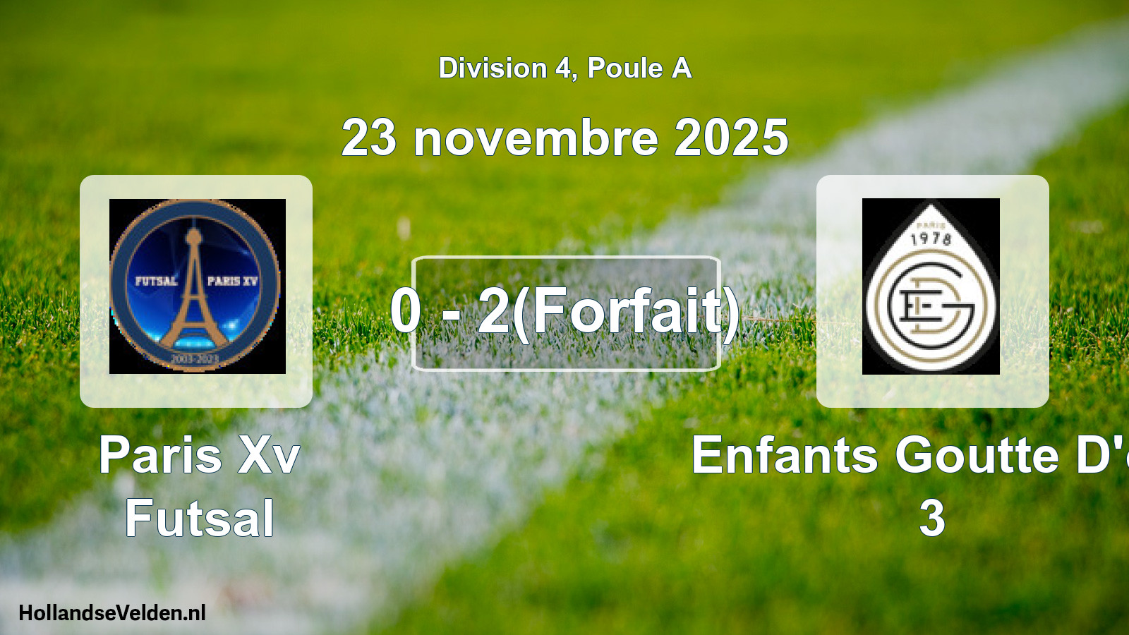 Total number of matches played: Paris Xv Futsal - Enfants Goutte D'or 3 0 - 2(Forfait) (23 November 2025)