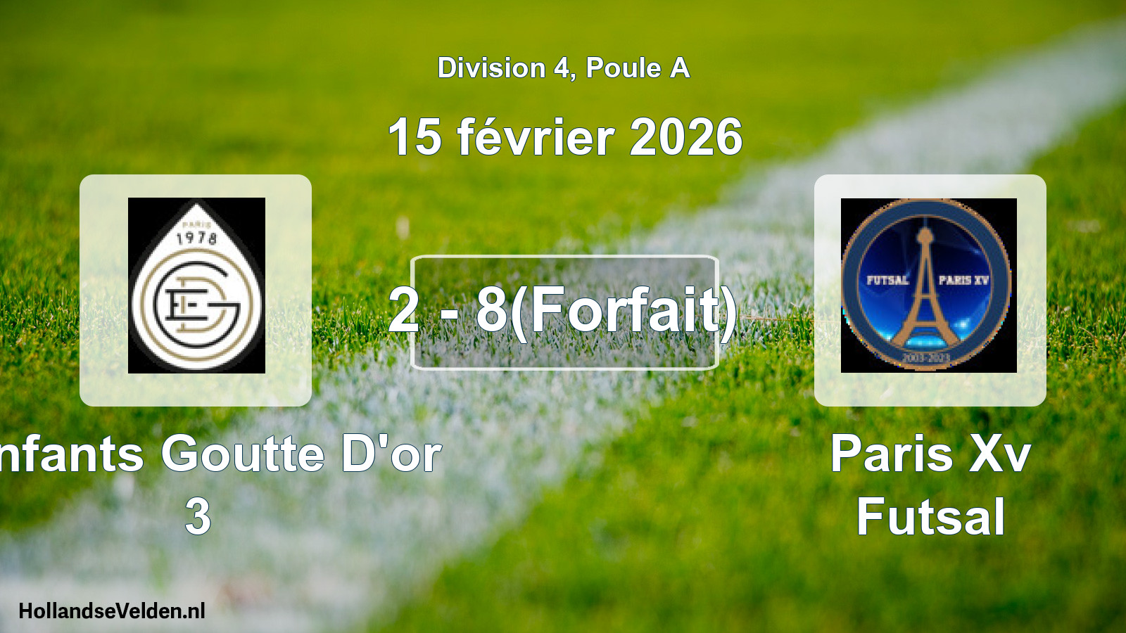 Total number of matches played: Enfants Goutte D'or 3 - Paris Xv Futsal 2 - 8(Forfait) (15 February 2026)