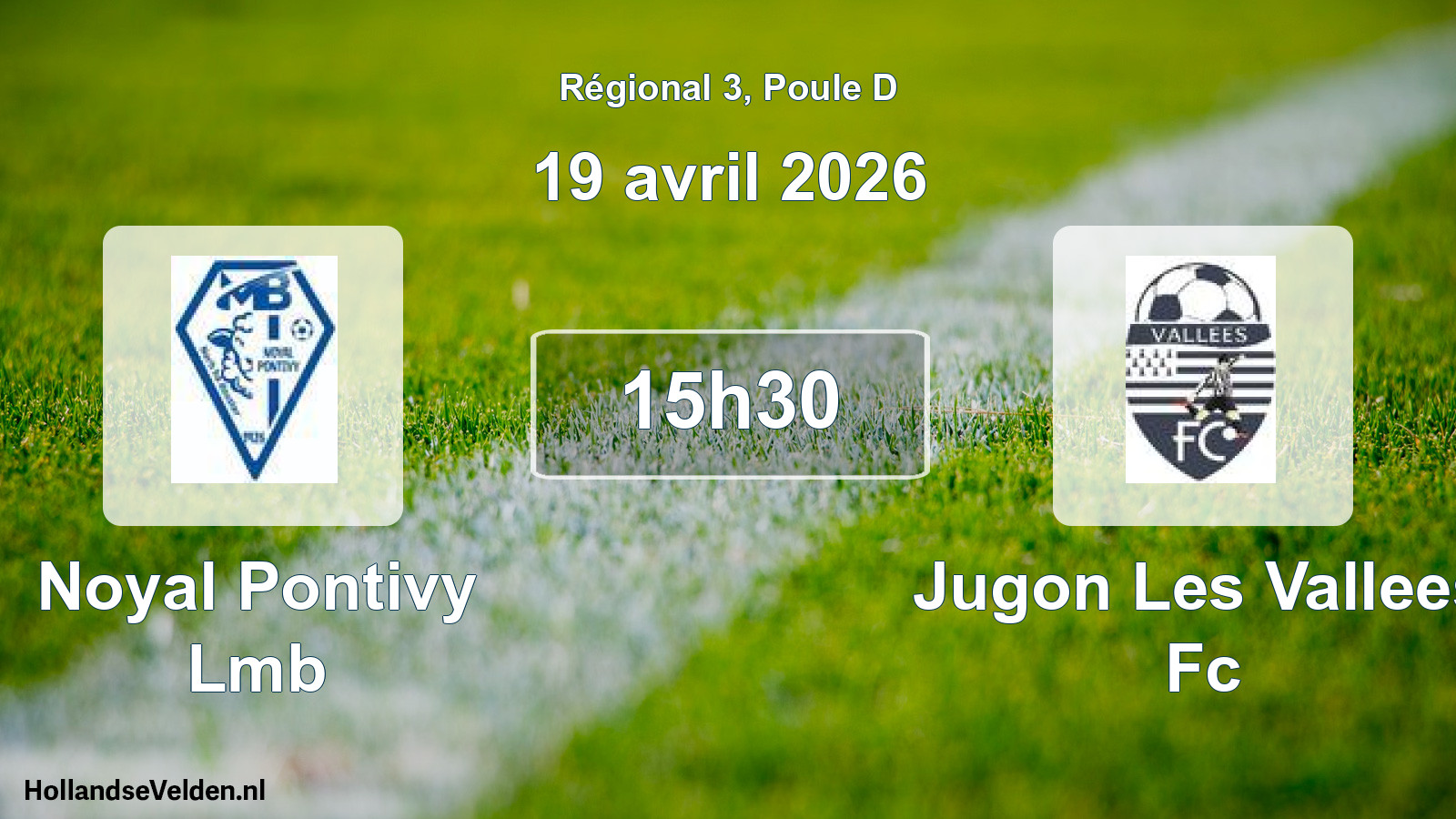 Geplande wedstrijd: Noyal Pontivy Lmb - Jugon Les Vallees Fc (19 avril 2026)