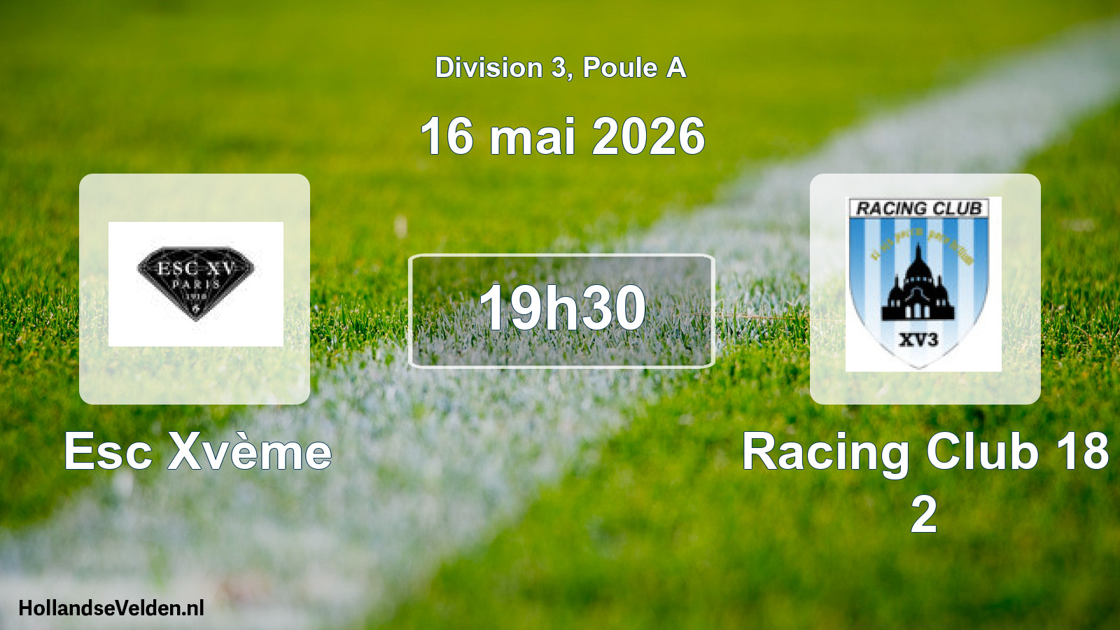 Scheduled Match: Esc Xvème - Racing Club 18 2 (16 May 2026)