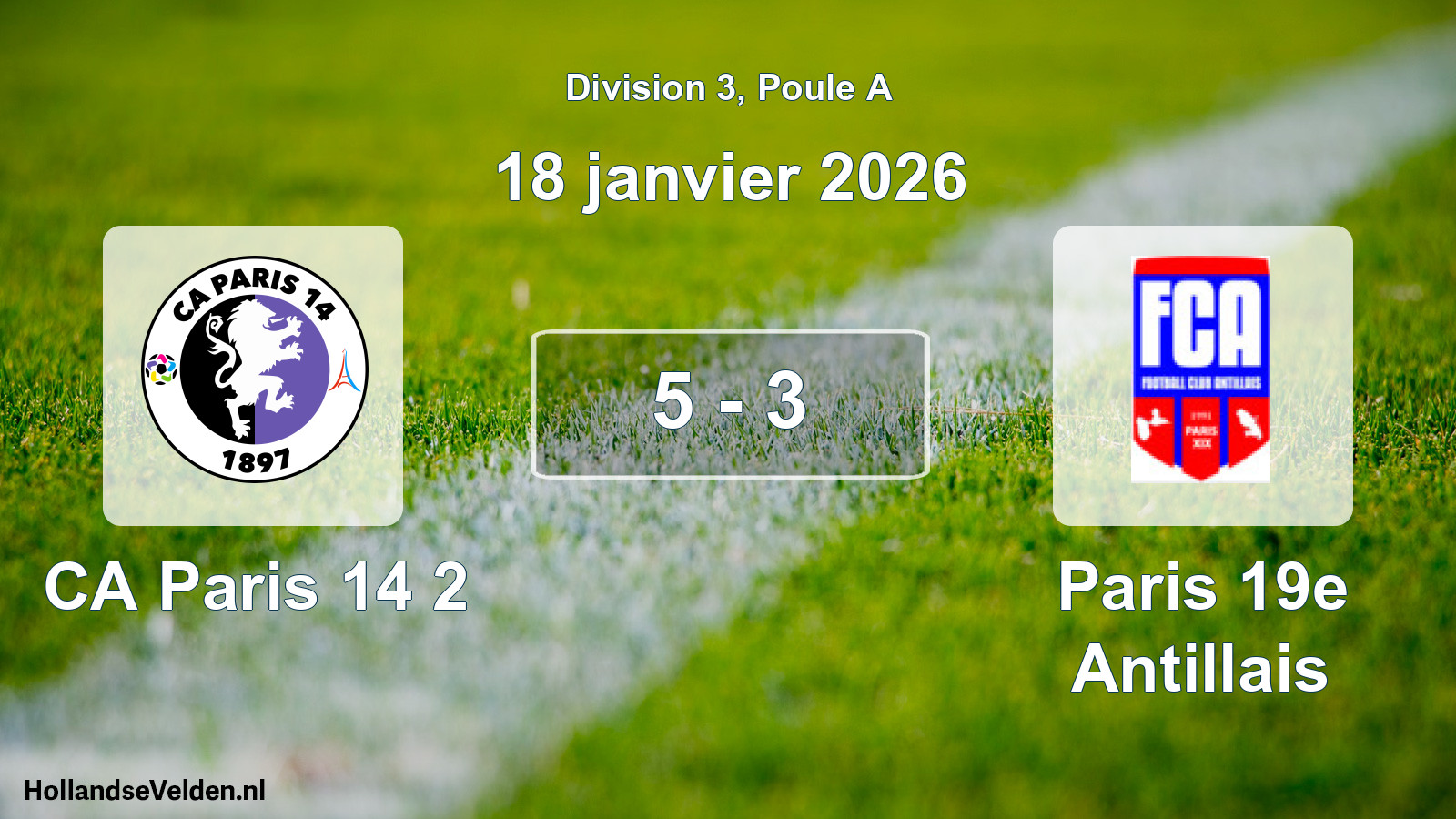 Total number of matches played: CA Paris 14 2 - Paris 19e Antillais 5 - 3 (18 January 2026)