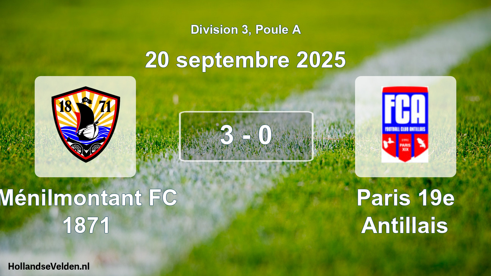 Total number of matches played: Ménilmontant FC 1871 - Paris 19e Antillais 3 - 0 (20 September 2025)