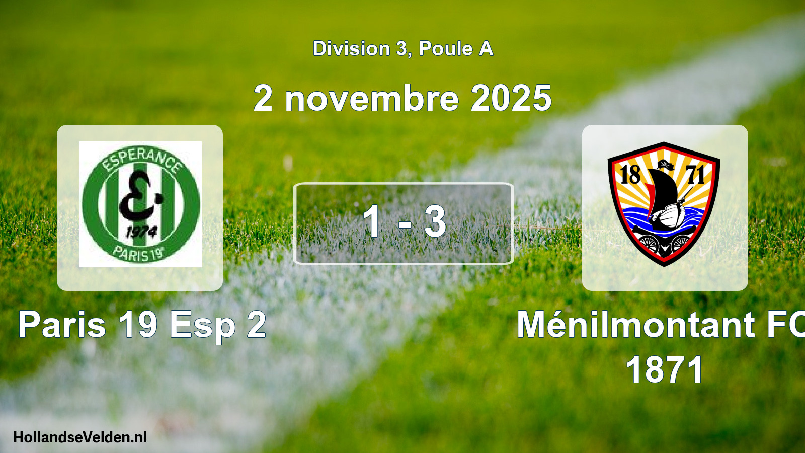 Total number of matches played: Paris 19 Esp 2 - Ménilmontant FC 1871 1 - 3 (2 November 2025)