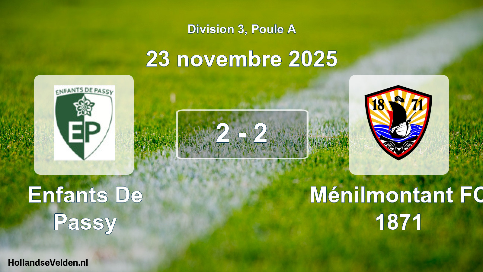 Total number of matches played: Enfants De Passy - Ménilmontant FC 1871 2 - 2 (23 November 2025)