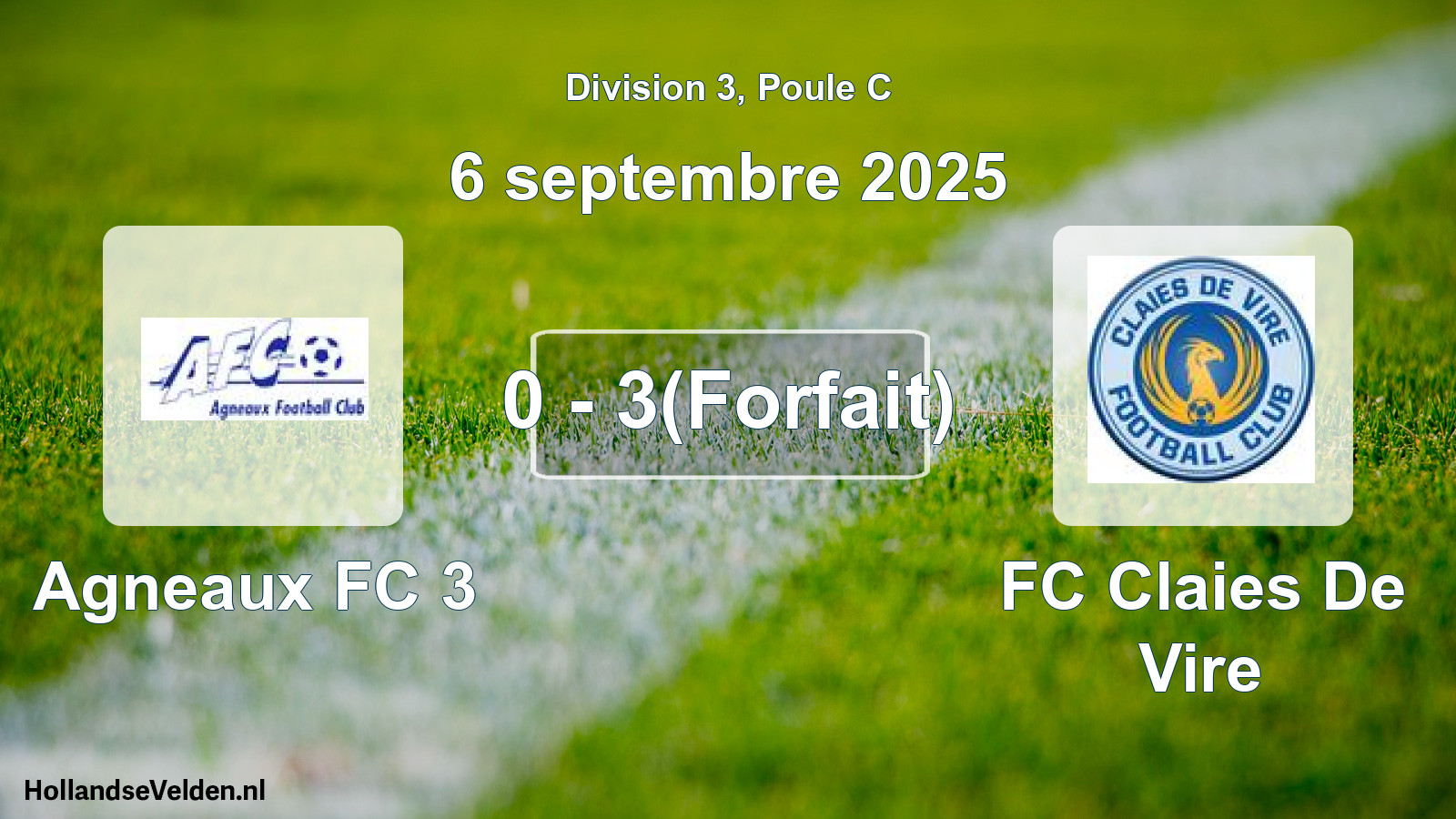 Match joué: Agneaux FC 3 - FC Claies De Vire 0 - 3(Forfait) (6 septembre 2025)