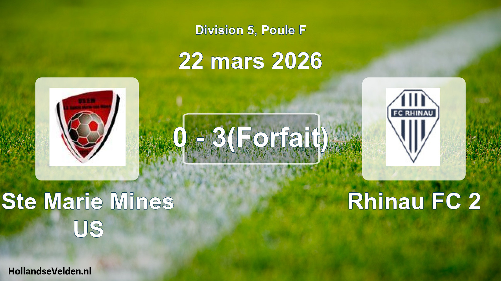 Match joué: Ste Marie Mines US - Rhinau FC 2 0 - 3(Forfait) (22 mars 2026)
