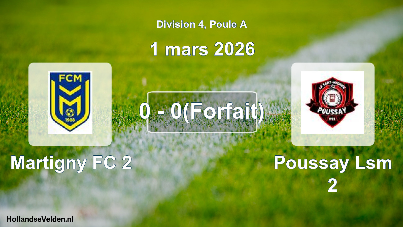 Match joué: Martigny FC 2 - Poussay Lsm 2 0 - 0(Forfait) (1 mars 2026)