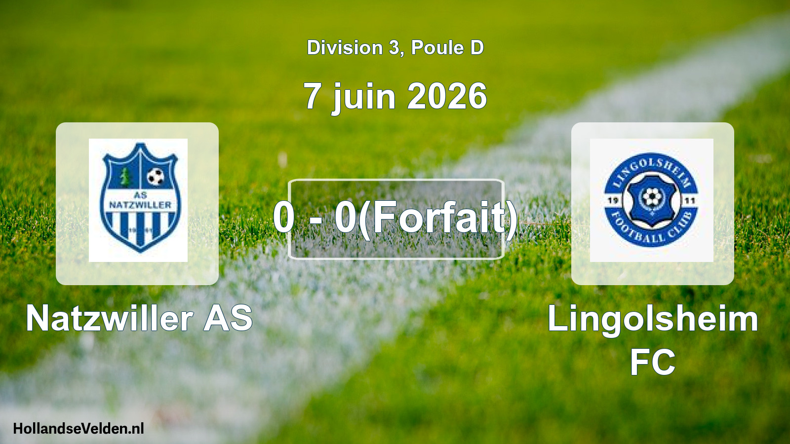 Match joué: Natzwiller AS - Lingolsheim FC 0 - 0(Forfait) (7 juin 2026)
