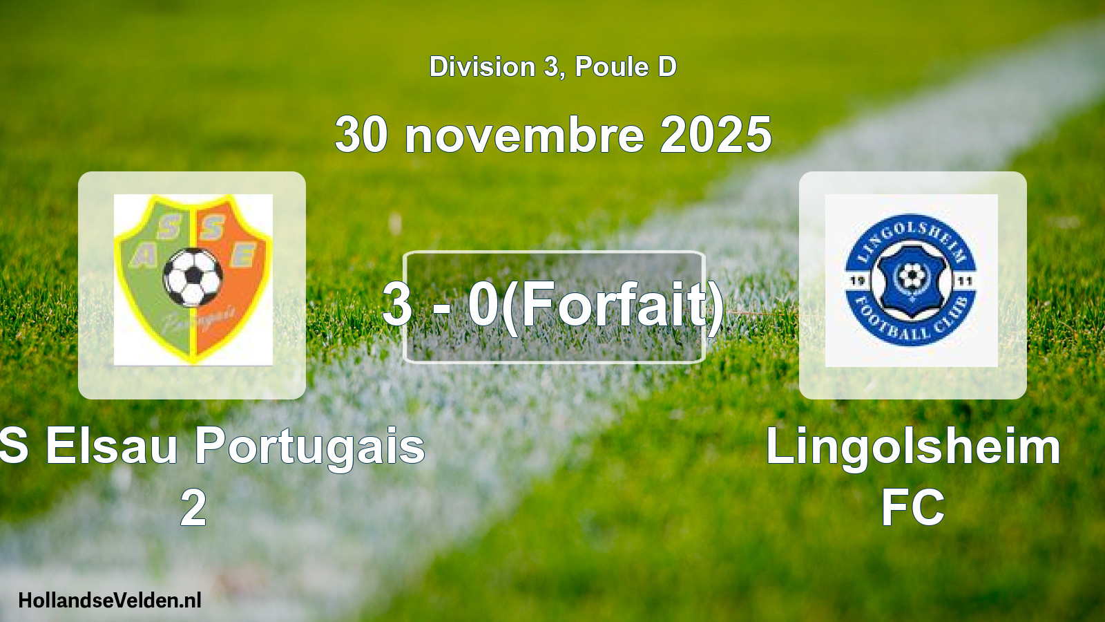 Match joué: AS Elsau Portugais 2 - Lingolsheim FC 3 - 0(Forfait) (30 novembre 2025)