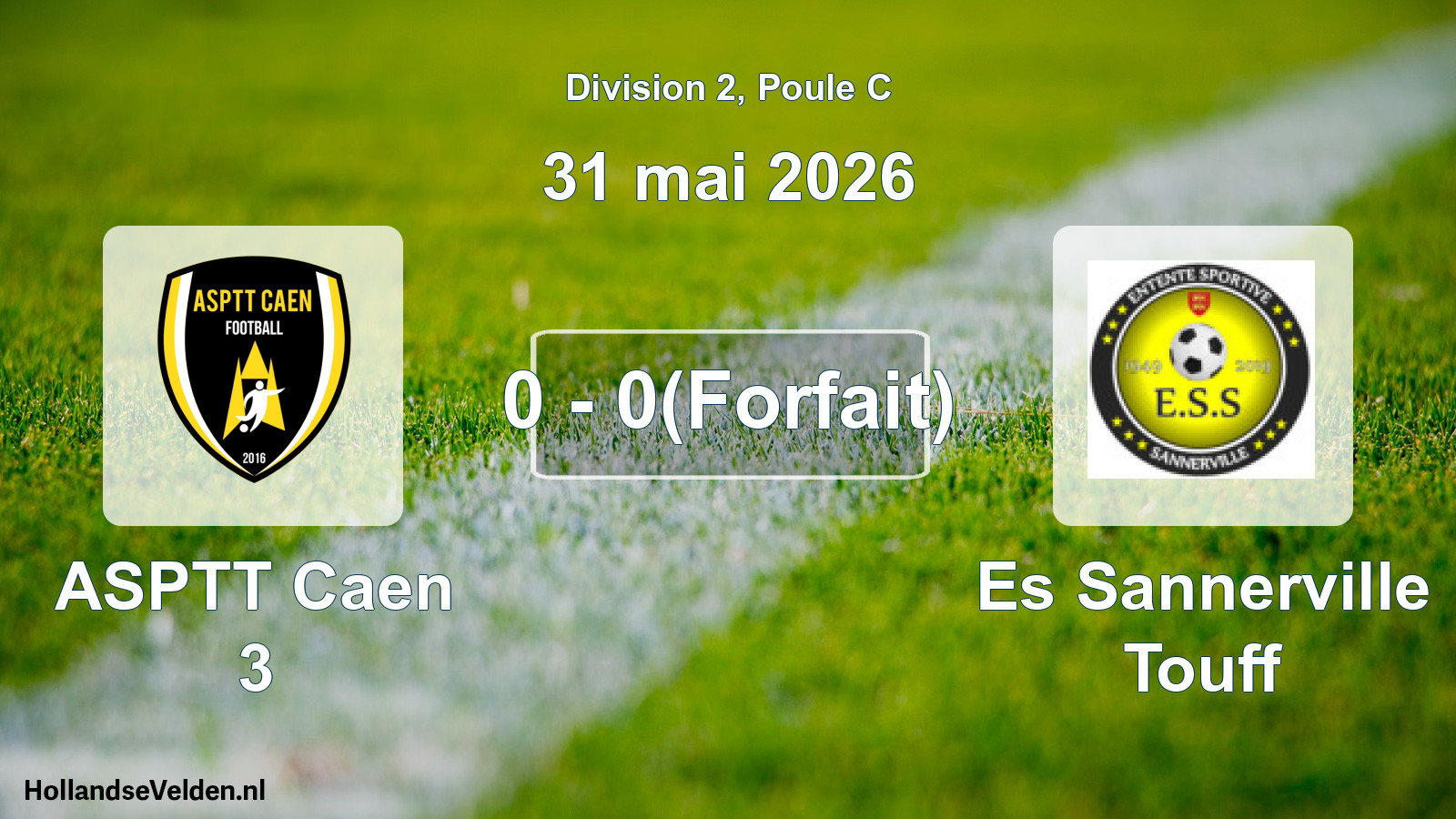 Match joué: ASPTT Caen 3 - Es Sannerville Touff 0 - 0(Forfait) (31 mai 2026)