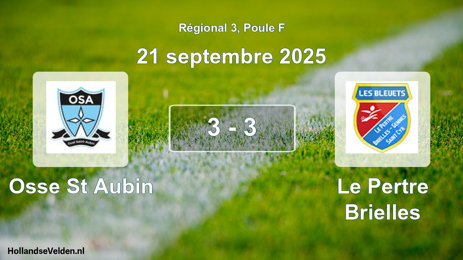 Total number of matches played: Osse St Aubin - Le Pertre Brielles 3 - 3 (21 September 2025)