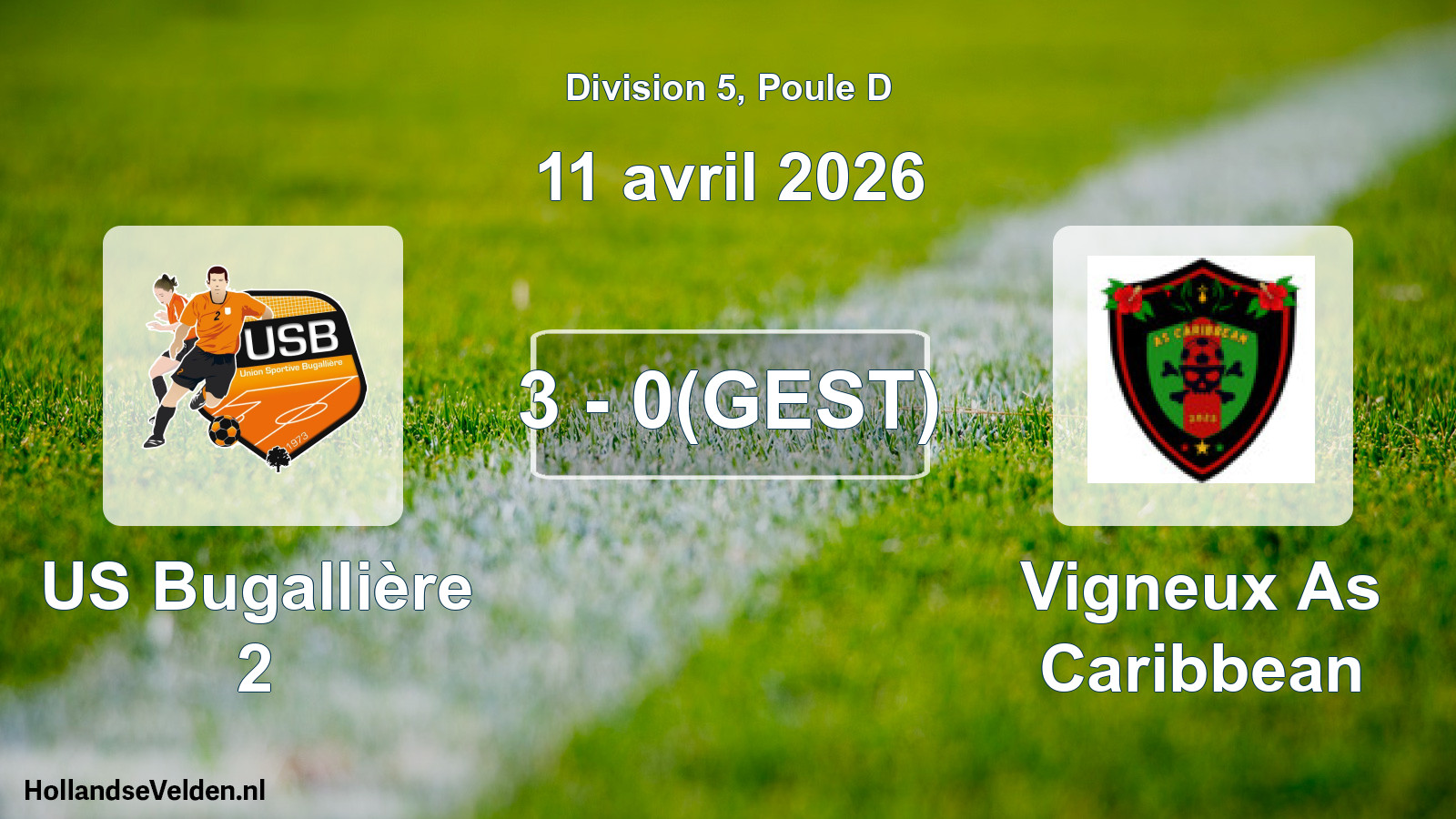Abandoned match: US Bugallière 2 - Vigneux As Caribbean (11 April 2026)