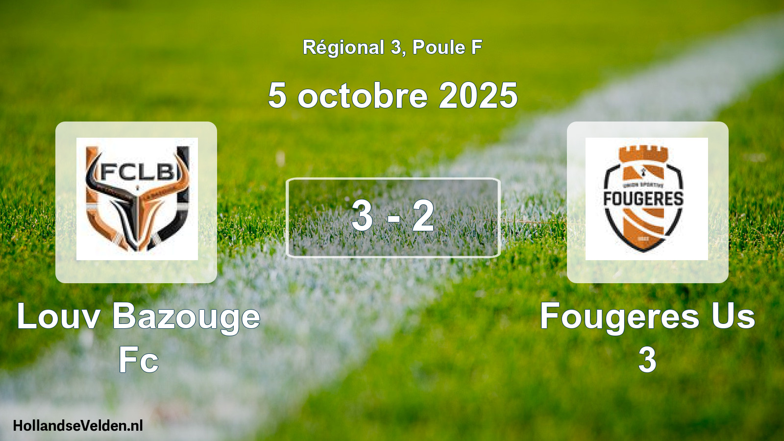 Gespeelde wedstrijd: Louv Bazouge Fc - Fougeres Us 3 3 - 2 (5 octobre 2025)