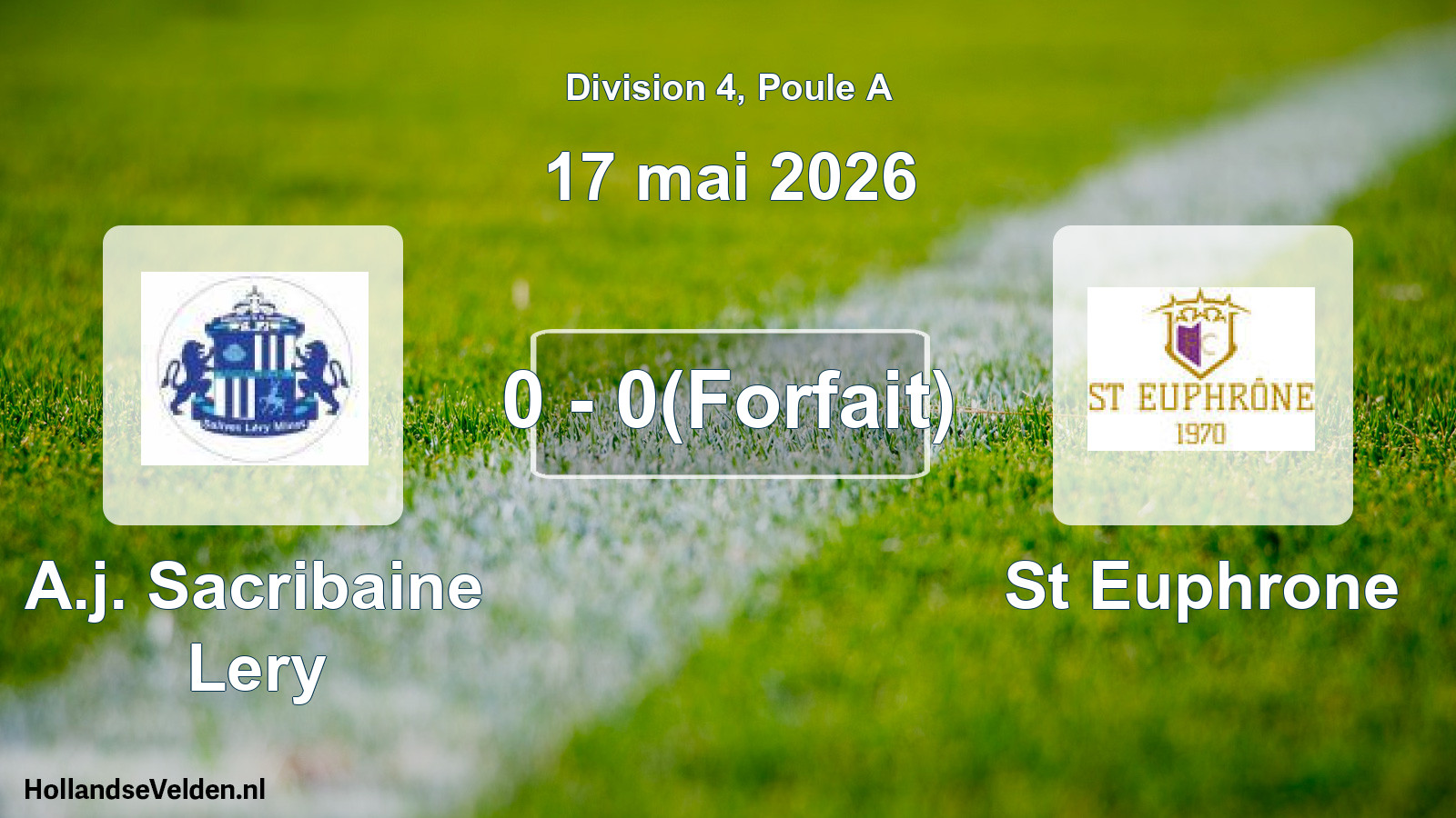 Match joué: A.j. Sacribaine Lery - St Euphrone 0 - 0(Forfait) (17 mai 2026)