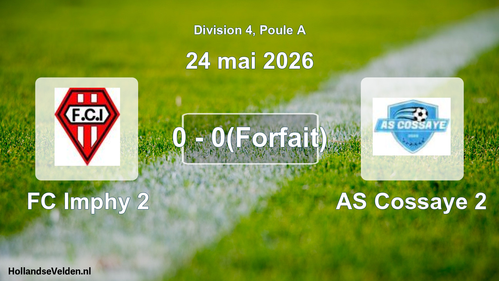 Match joué: FC Imphy 2 - AS Cossaye 2 0 - 0(Forfait) (24 mai 2026)