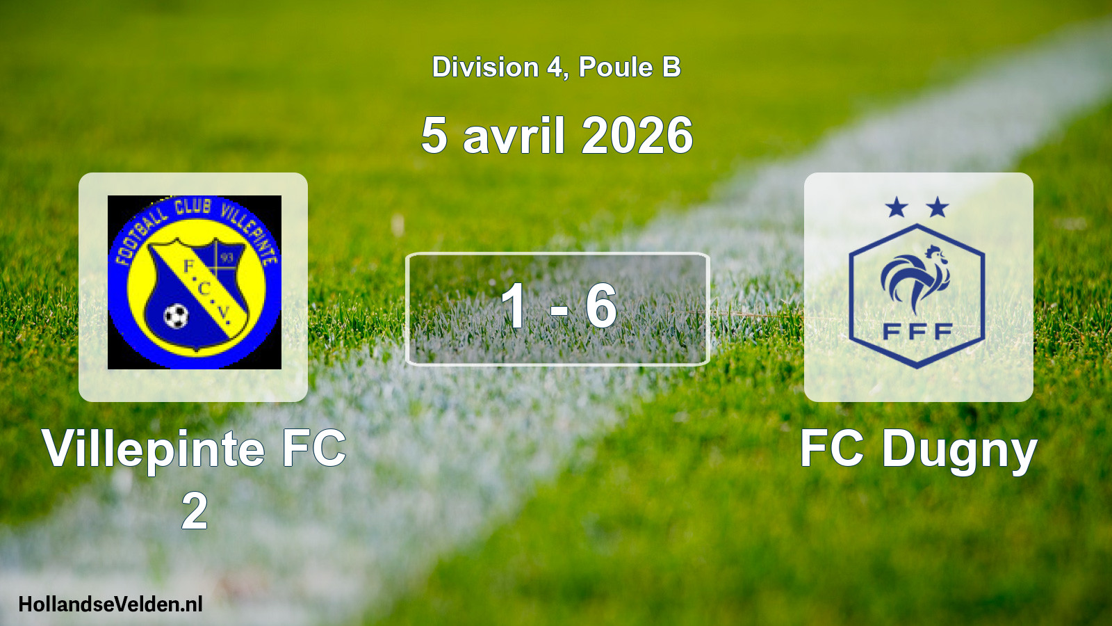Match joué: Villepinte FC 2 - FC Dugny 1 - 6 (5 avril 2026)