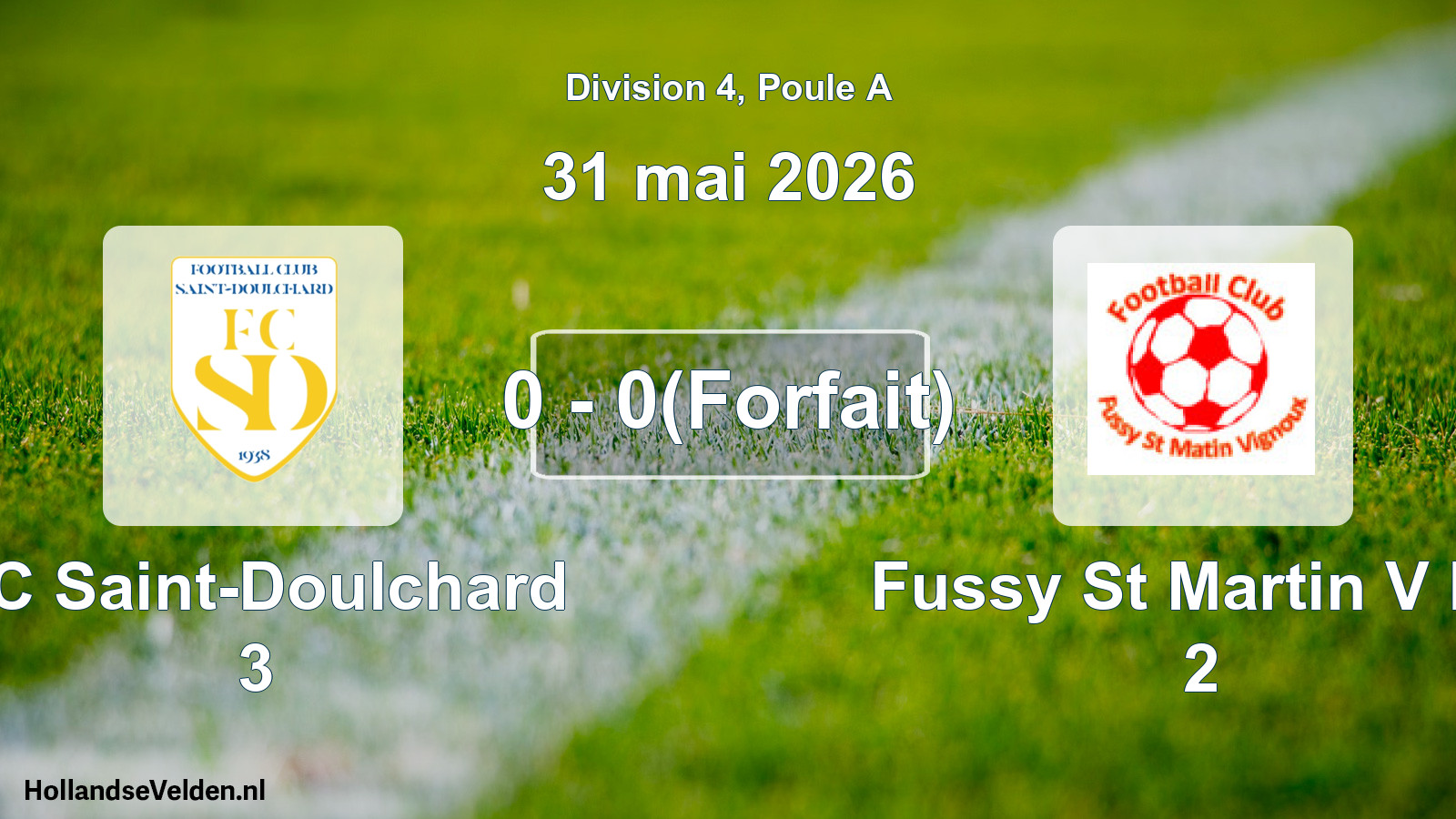 Match joué: FC Saint-Doulchard 3 - Fussy St Martin V FC 2 0 - 0(Forfait) (31 mai 2026)
