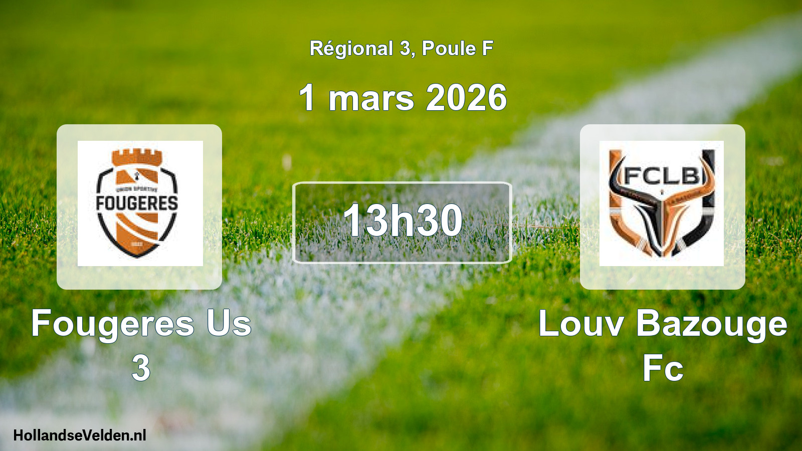 Geplande wedstrijd: Fougeres Us 3 - Louv Bazouge Fc (1 mars 2026)