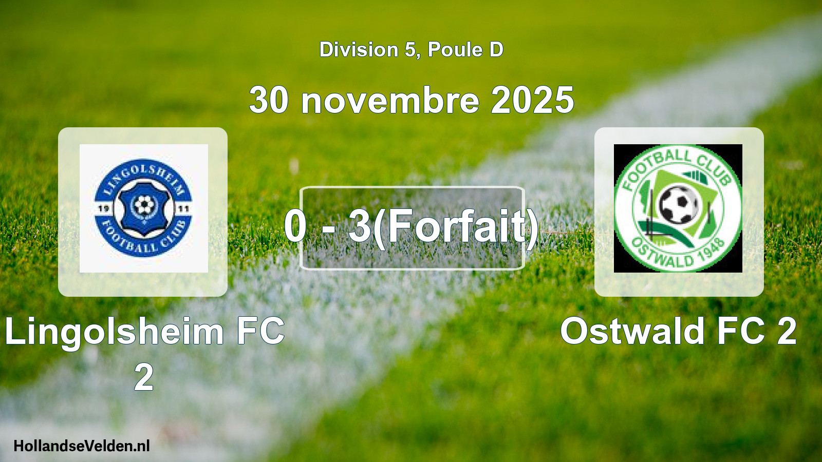 Match joué: Lingolsheim FC 2 - Ostwald FC 2 0 - 3(Forfait) (30 novembre 2025)