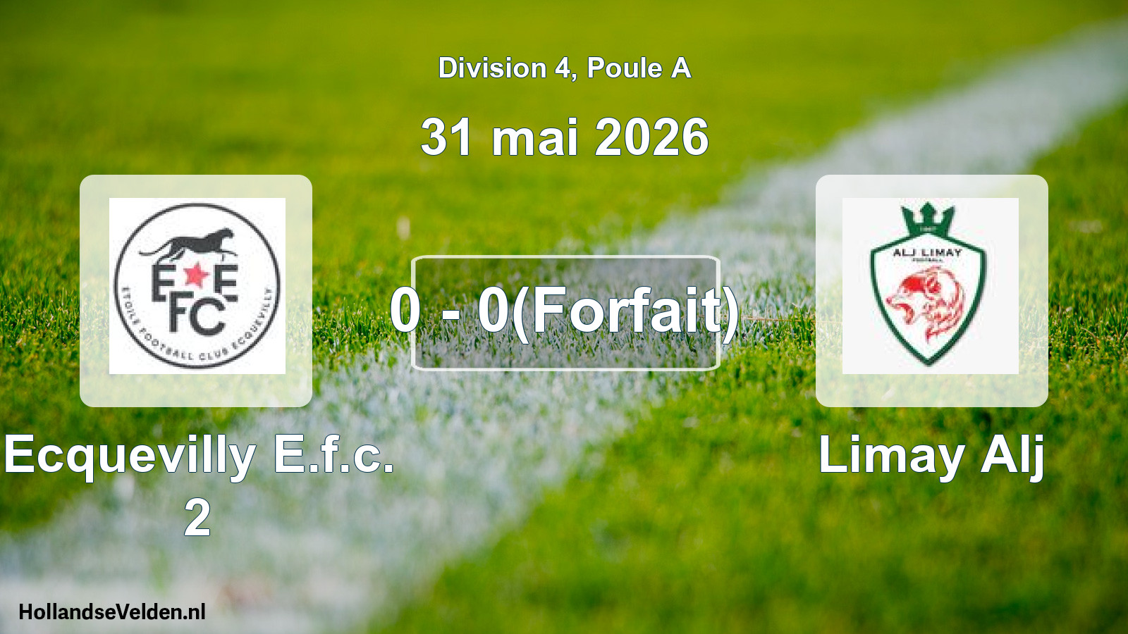 Match joué: Ecquevilly E.f.c. 2 - Limay Alj 0 - 0(Forfait) (31 mai 2026)