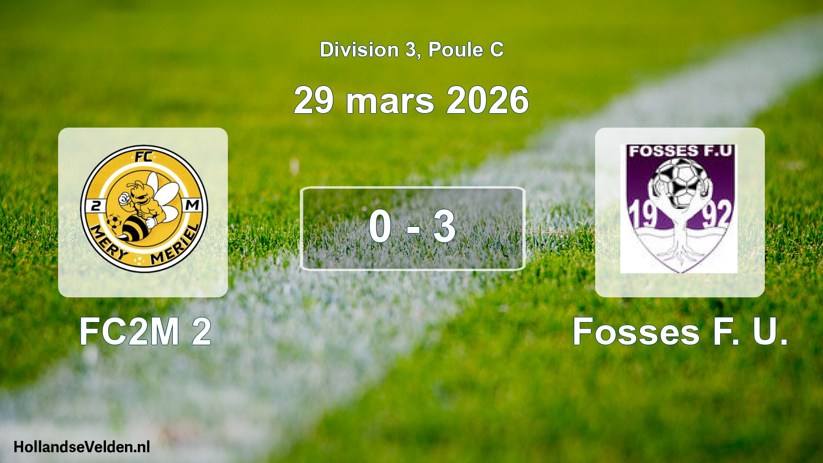 Match joué: FC2M 2 - Fosses F. U. 0 - 3 (29 mars 2026)