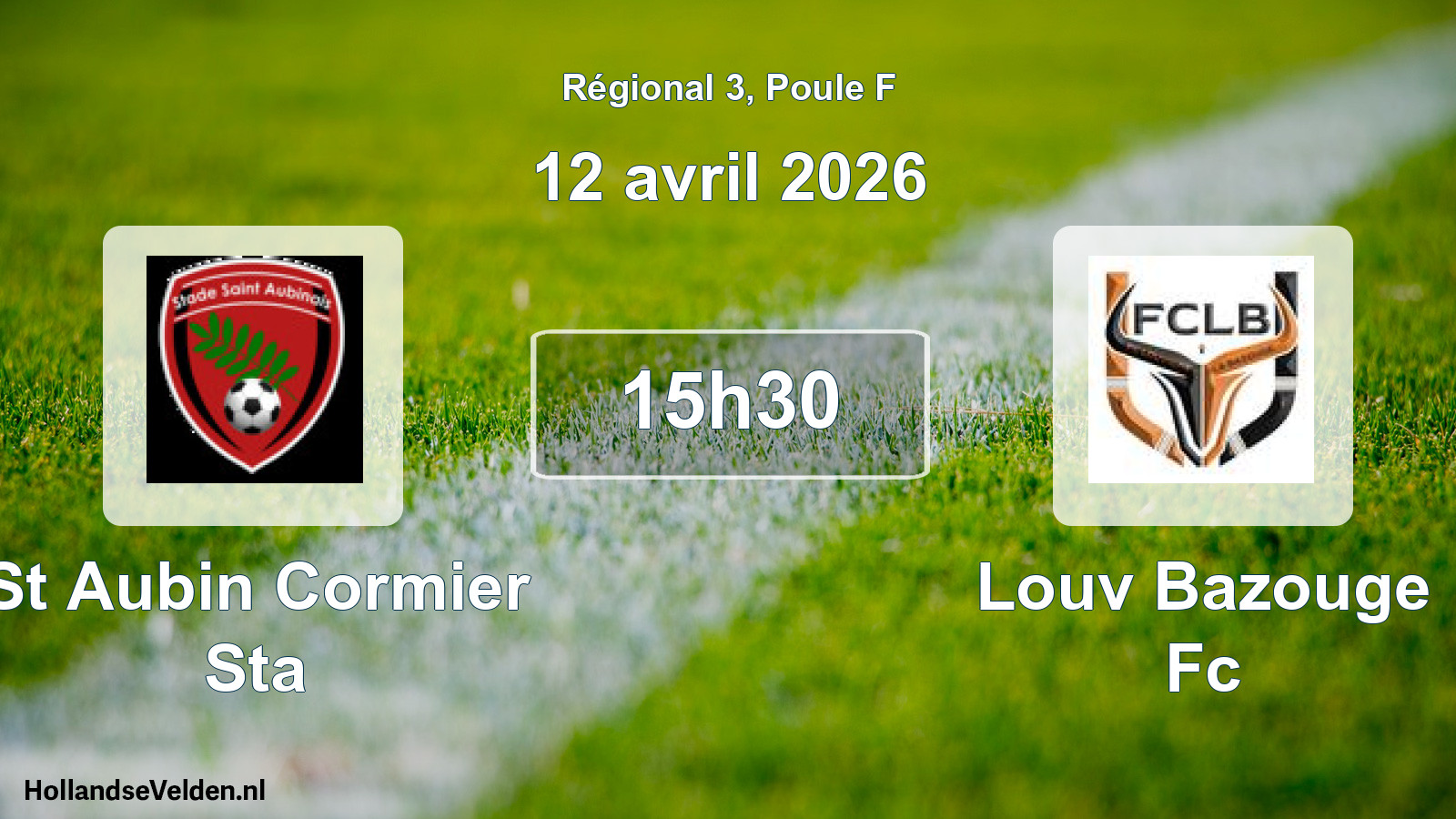 Geplande wedstrijd: St Aubin Cormier Sta - Louv Bazouge Fc (12 avril 2026)
