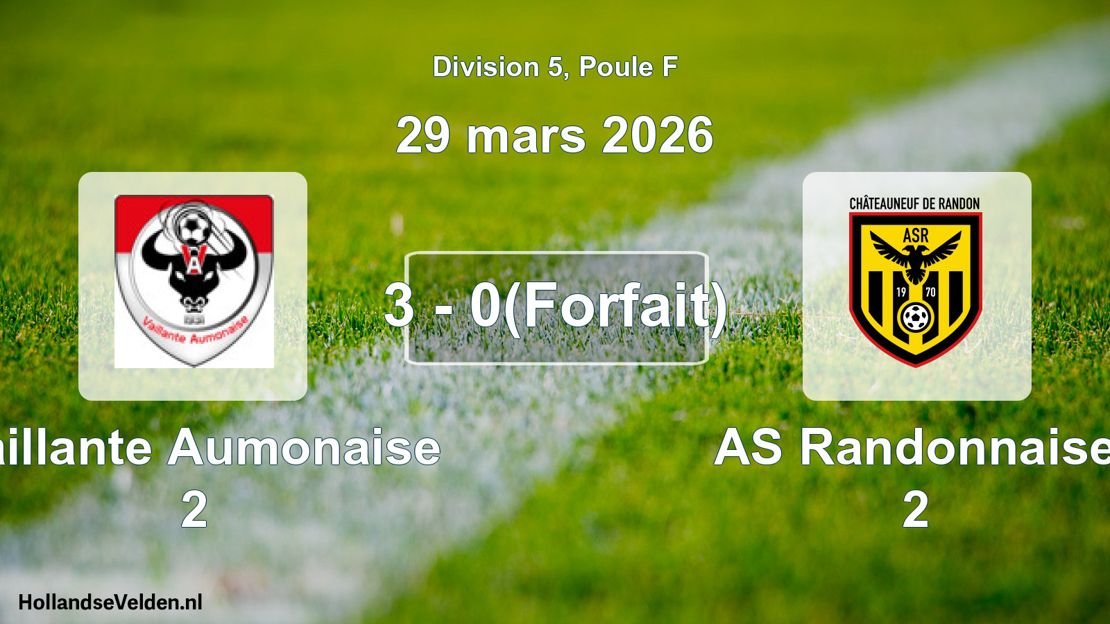 Match joué: Vaillante Aumonaise 2 - AS Randonnaise 2 3 - 0(Forfait) (29 mars 2026)