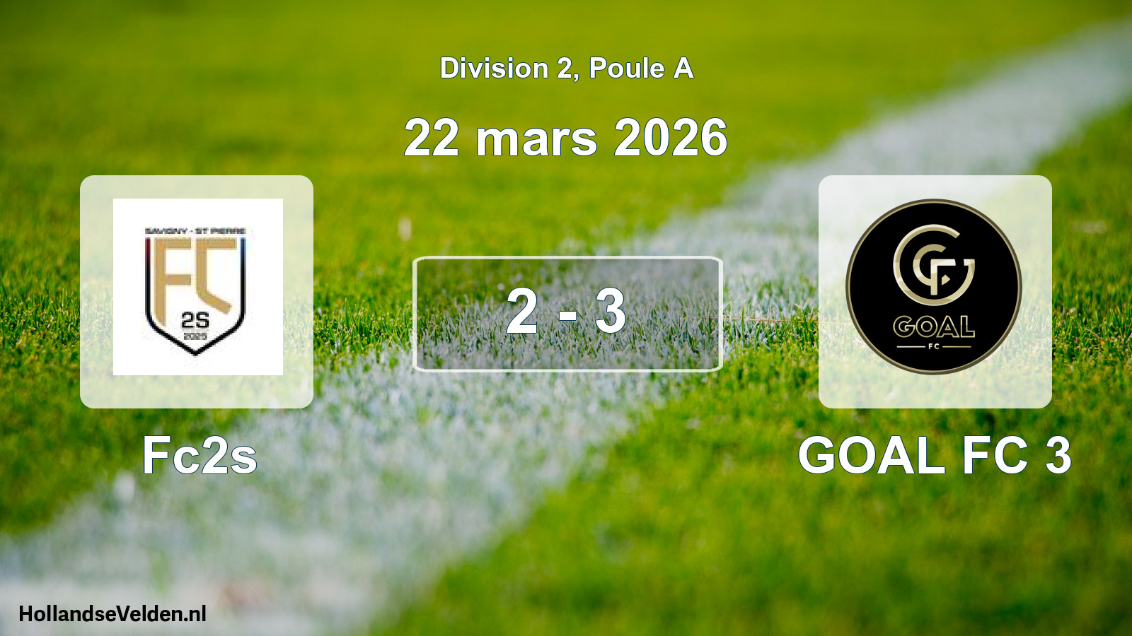 Match joué: Fc2s - GOAL FC 3 2 - 3 (22 mars 2026)