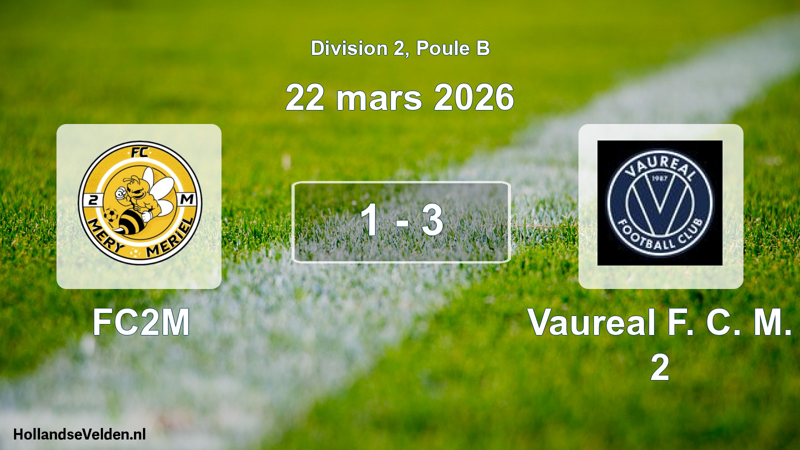 Match joué: FC2M - Vaureal F. C. M. 2 1 - 3 (22 mars 2026)