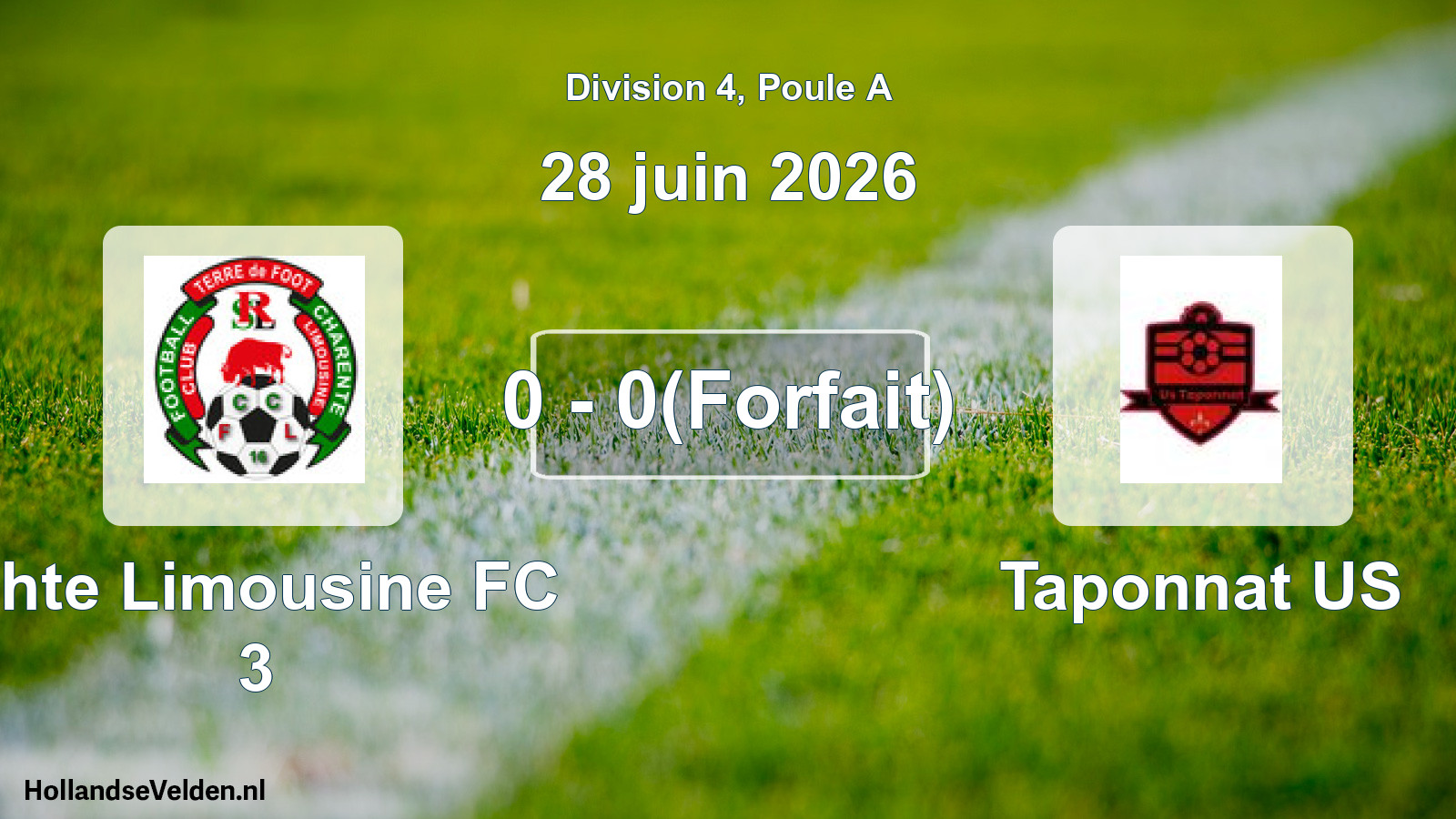 Match joué: Chte Limousine FC 3 - Taponnat US 0 - 0(Forfait) (28 juin 2026)