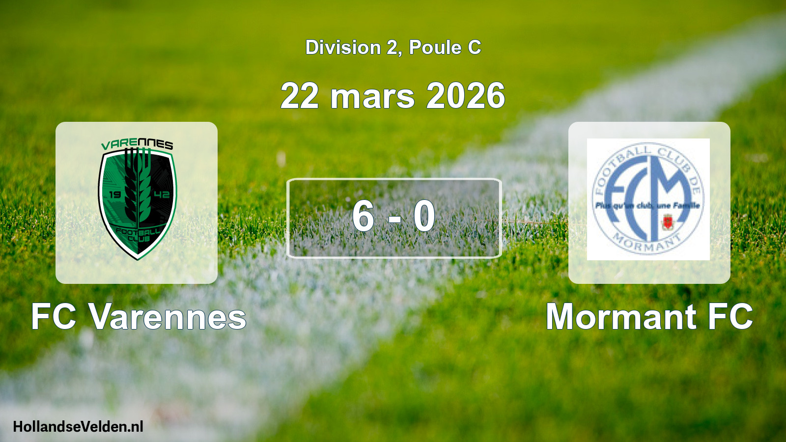 Match joué: FC Varennes - Mormant FC 6 - 0 (22 mars 2026)