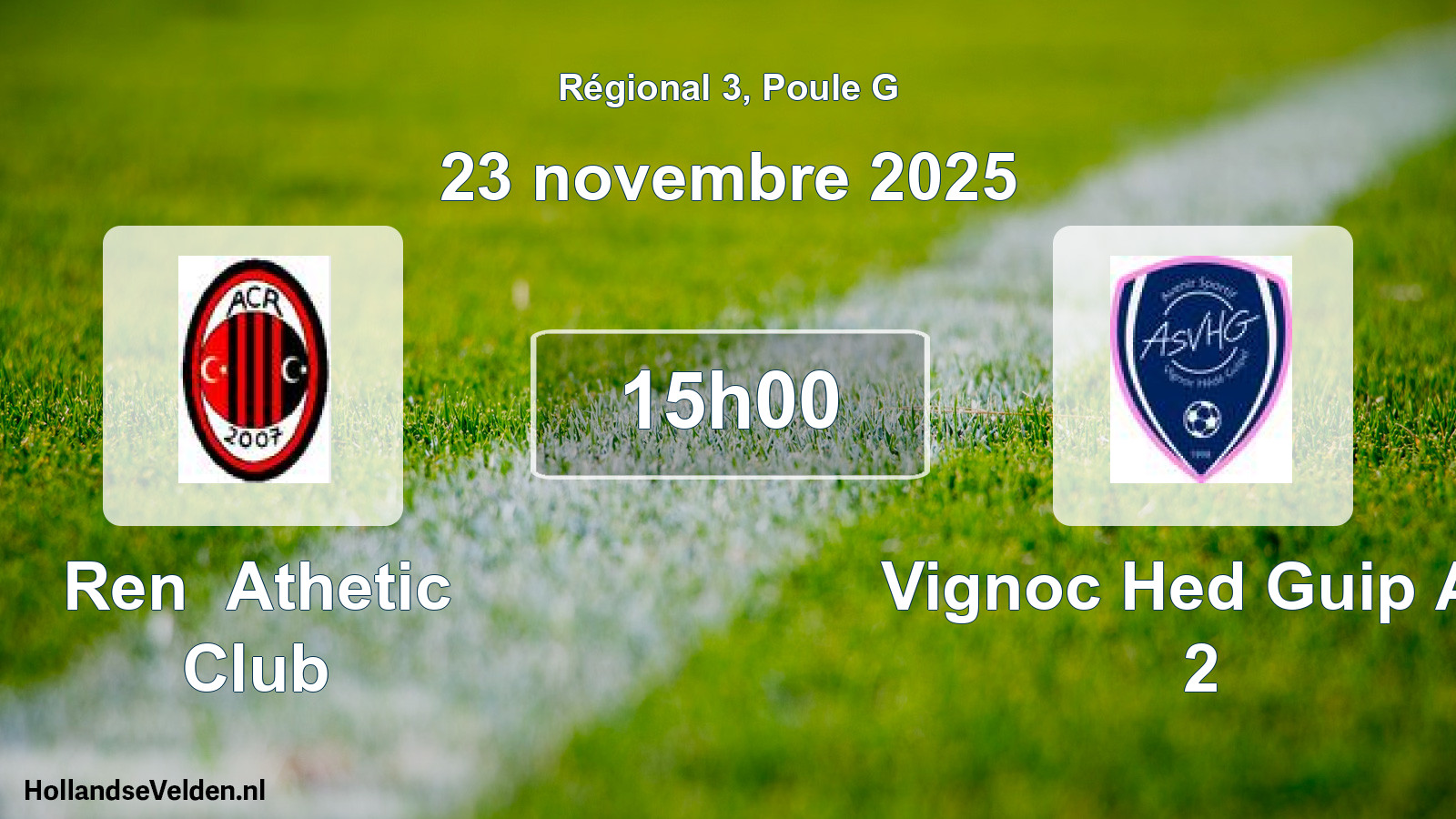 Geplande wedstrijd: Ren Athetic Club - Vignoc Hed Guip As 2 (23 november 2025)