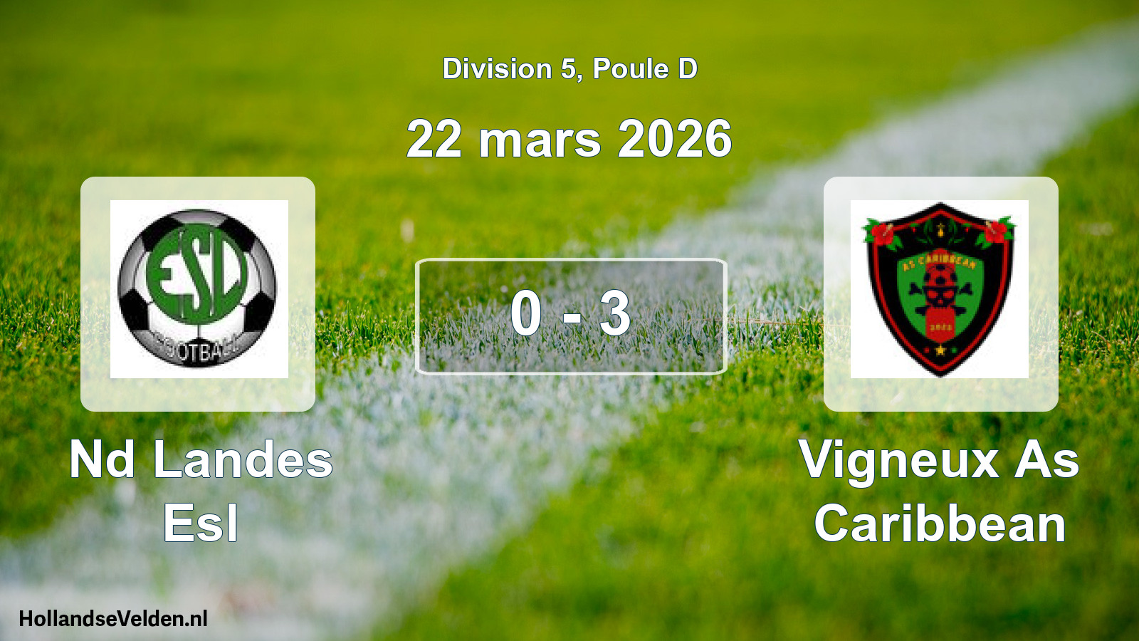 Total number of matches played: Nd Landes Esl - Vigneux As Caribbean 0 - 3 (22 March 2026)