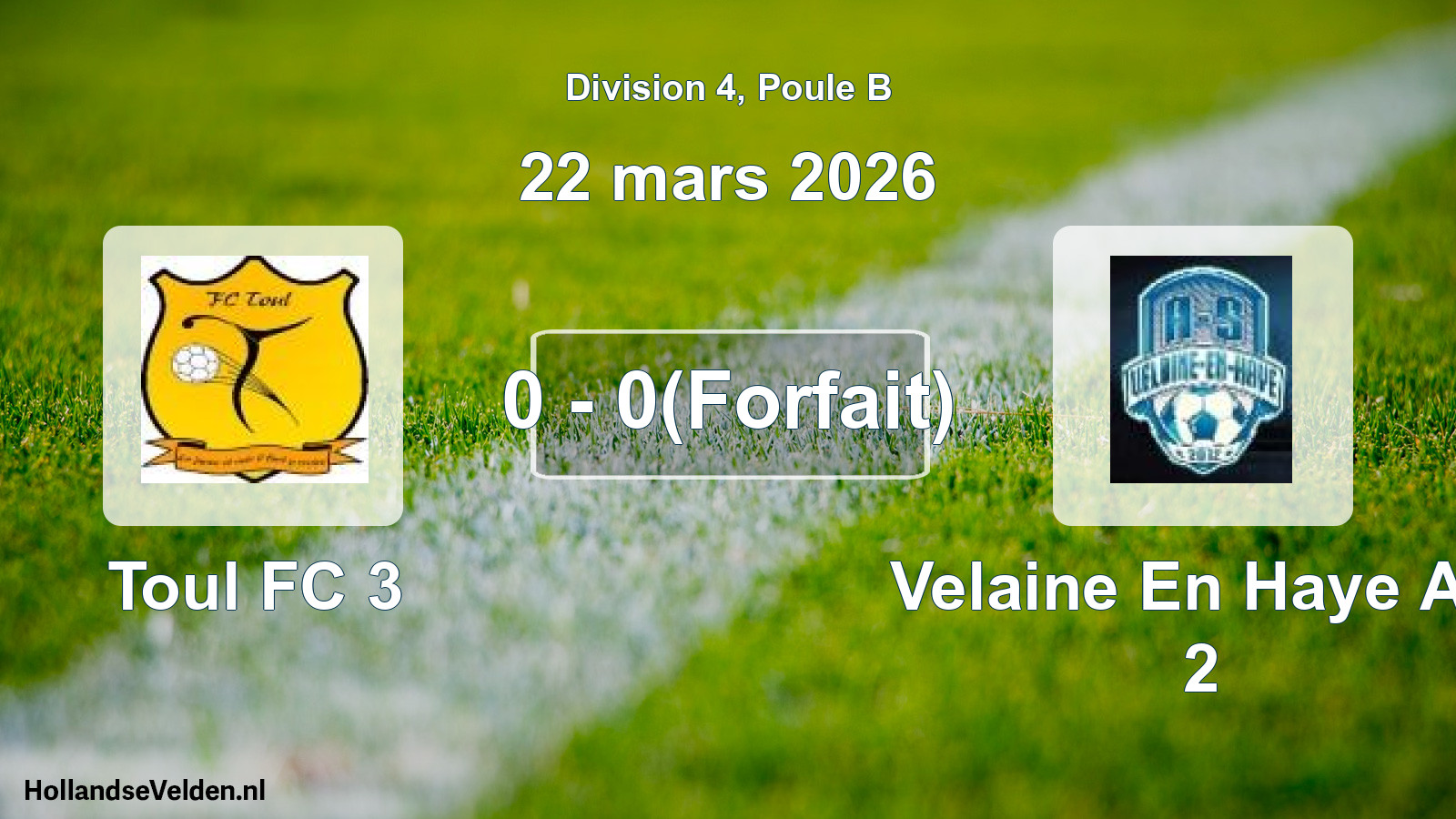 Match joué: Toul FC 3 - Velaine En Haye AS 2 0 - 0(Forfait) (22 mars 2026)