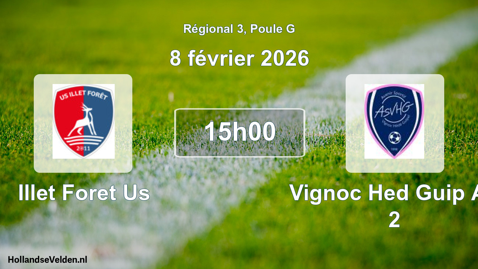 Geplande wedstrijd: Illet Foret Us - Vignoc Hed Guip As 2 (8 février 2026)