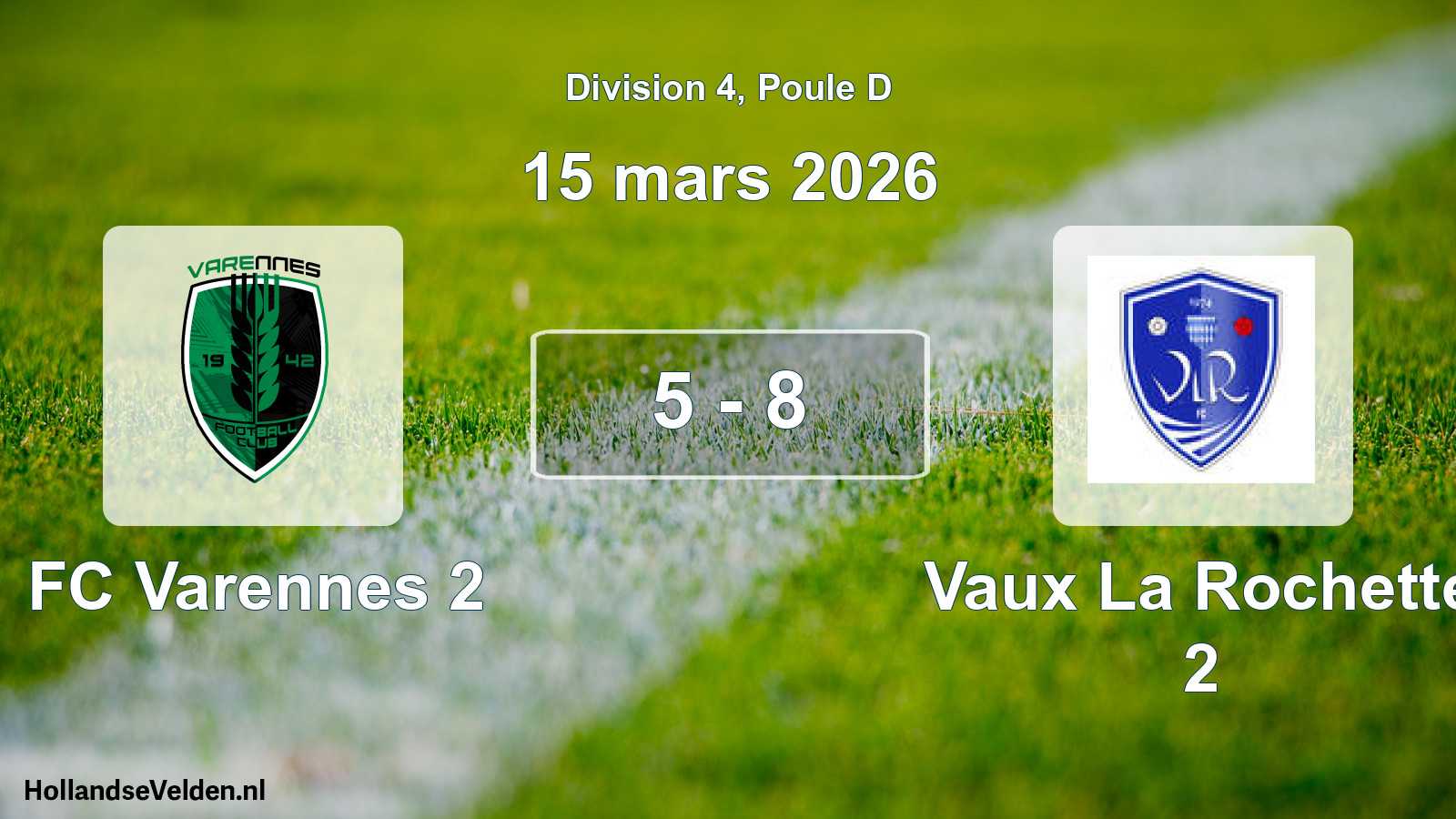 Match joué: FC Varennes 2 - Vaux La Rochette 2 5 - 8 (15 mars 2026)