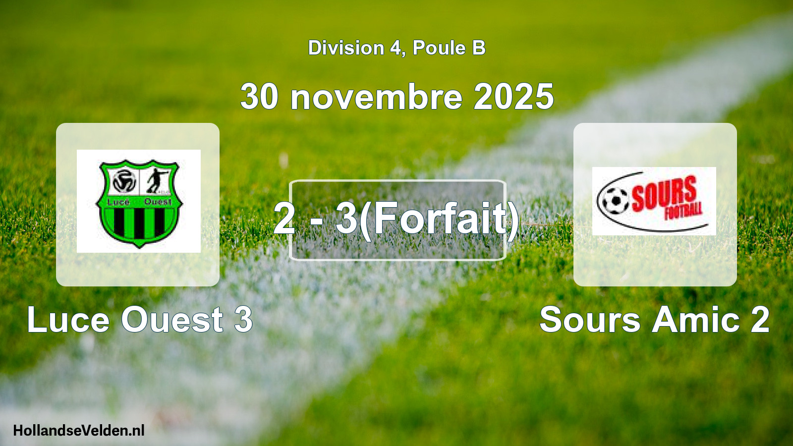 Match joué: Luce Ouest 3 - Sours Amic 2 2 - 3(Forfait) (30 novembre 2025)