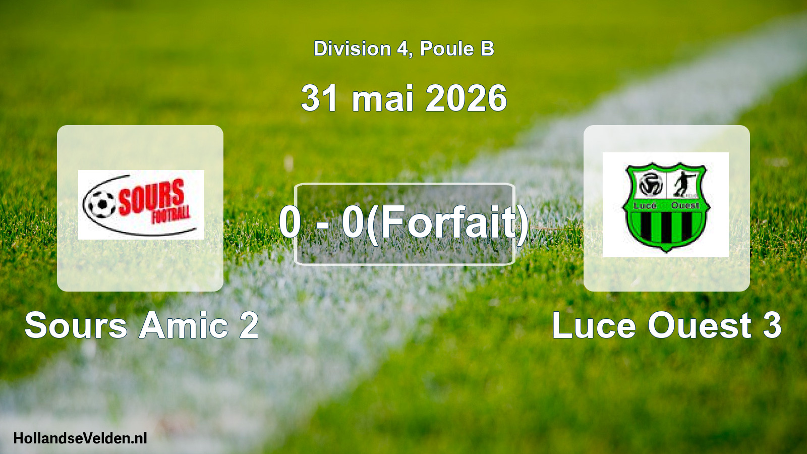 Match joué: Sours Amic 2 - Luce Ouest 3 0 - 0(Forfait) (31 mai 2026)