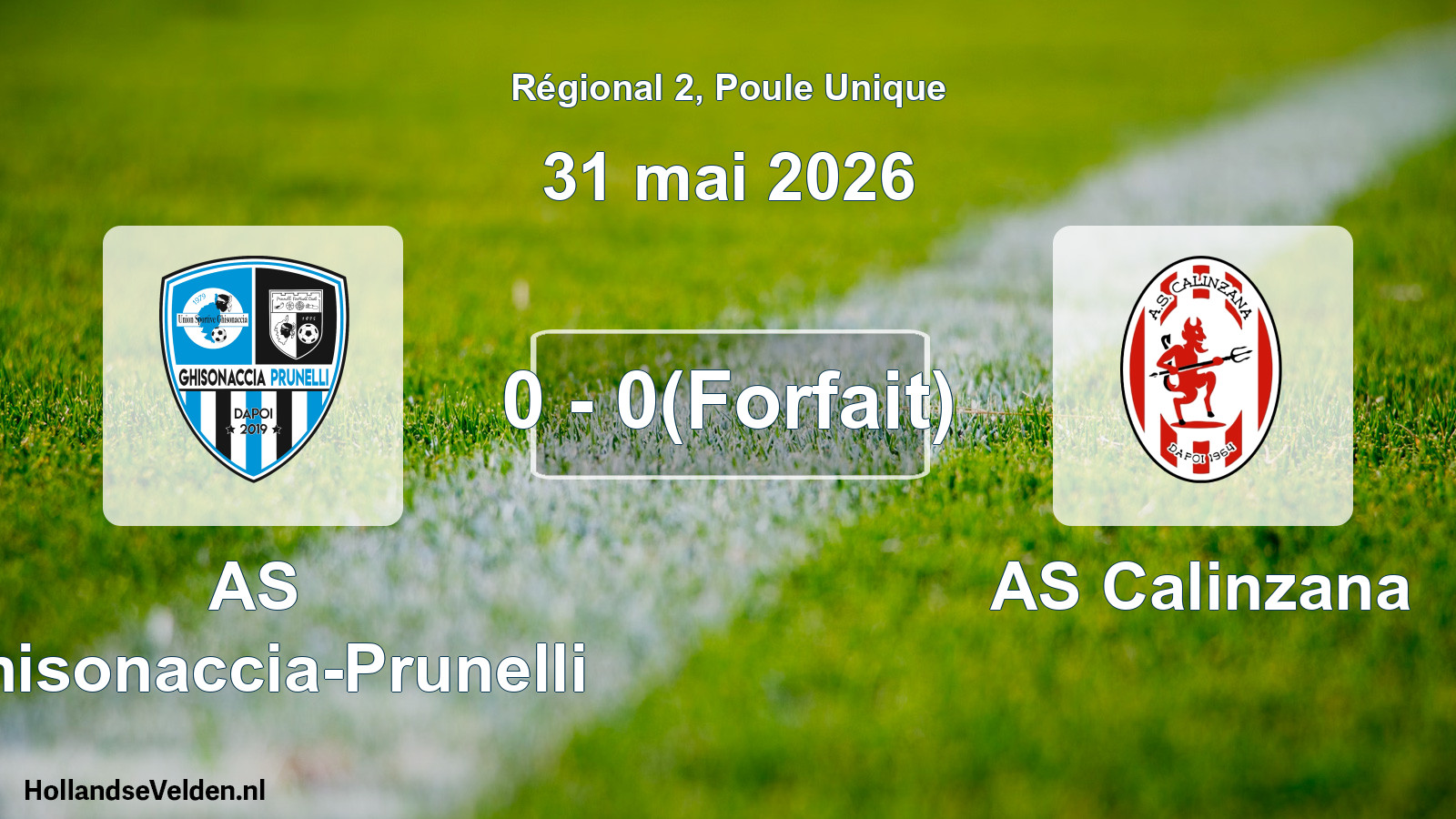 Match joué: AS Ghisonaccia-Prunelli - AS Calinzana 0 - 0(Forfait) (31 mai 2026)