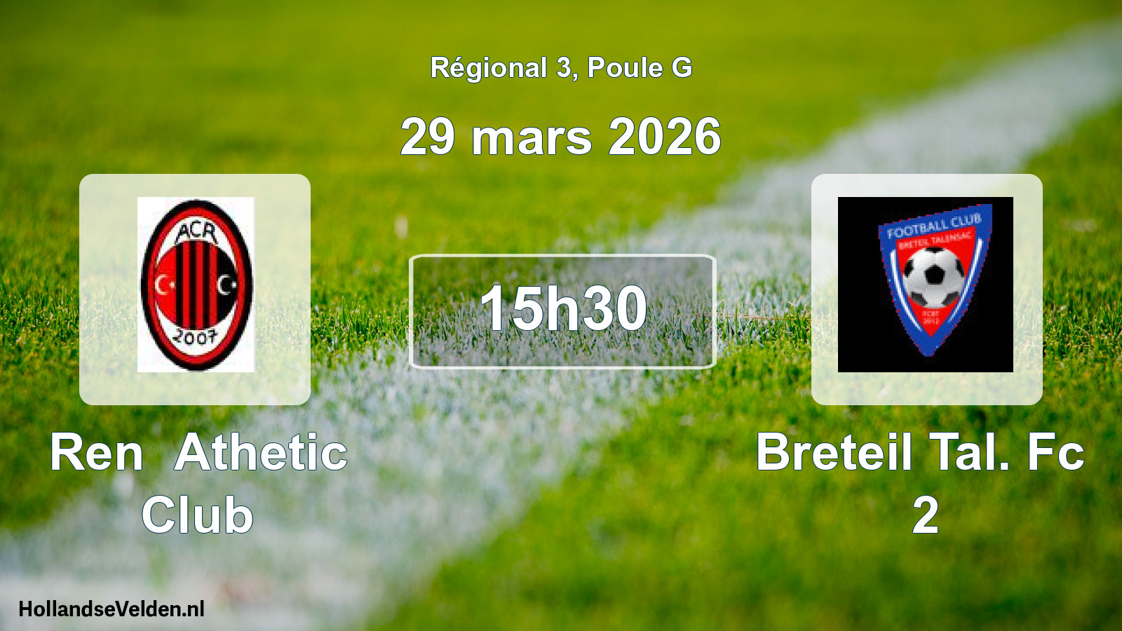 Geplande wedstrijd: Ren Athetic Club - Breteil Tal. Fc 2 (29 maart 2026)